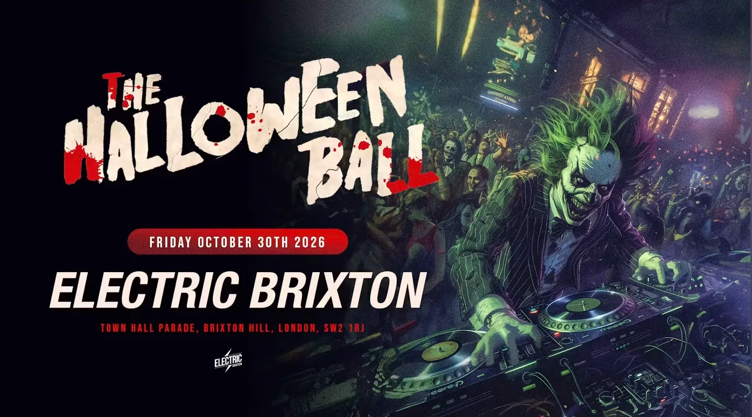 The Halloween Ball at Electric Brixton 🎃 October 30th 2026