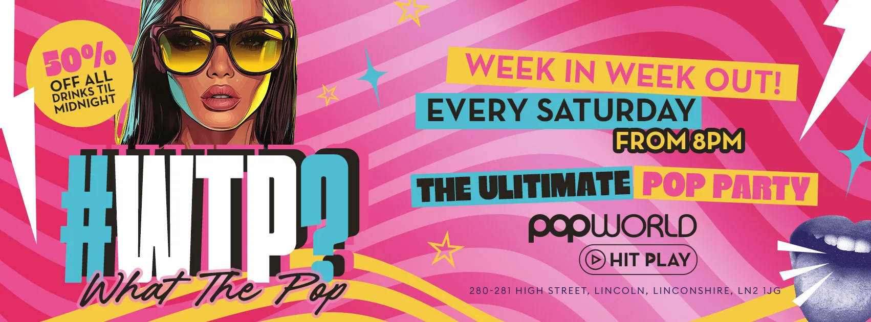 WTP: What The Pop Saturdays! at Popworld - Lincoln