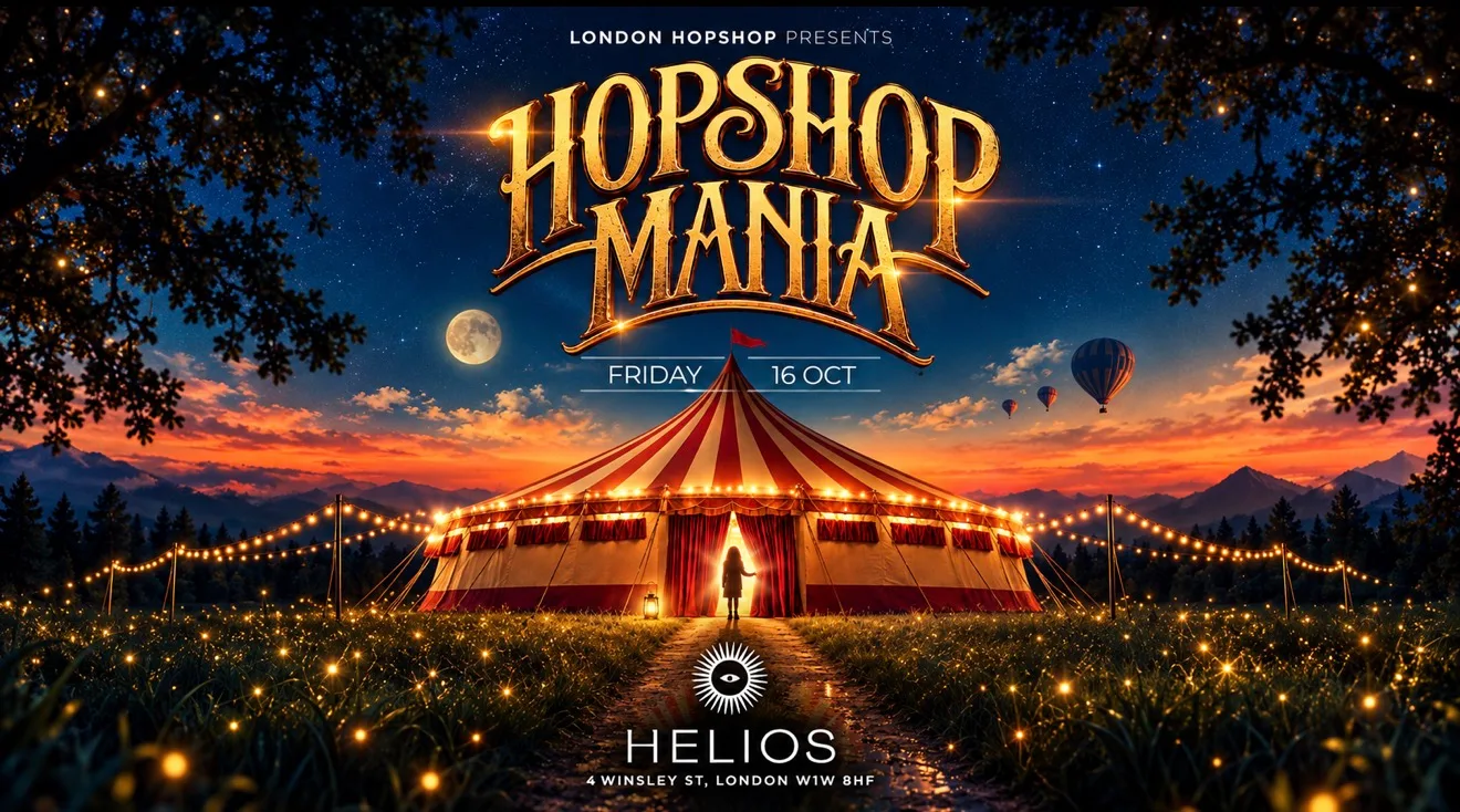 🎪 HOPSHOP MANIA — THE CIRCUS AFTER DARK AT HELIOS LONDON 16/10