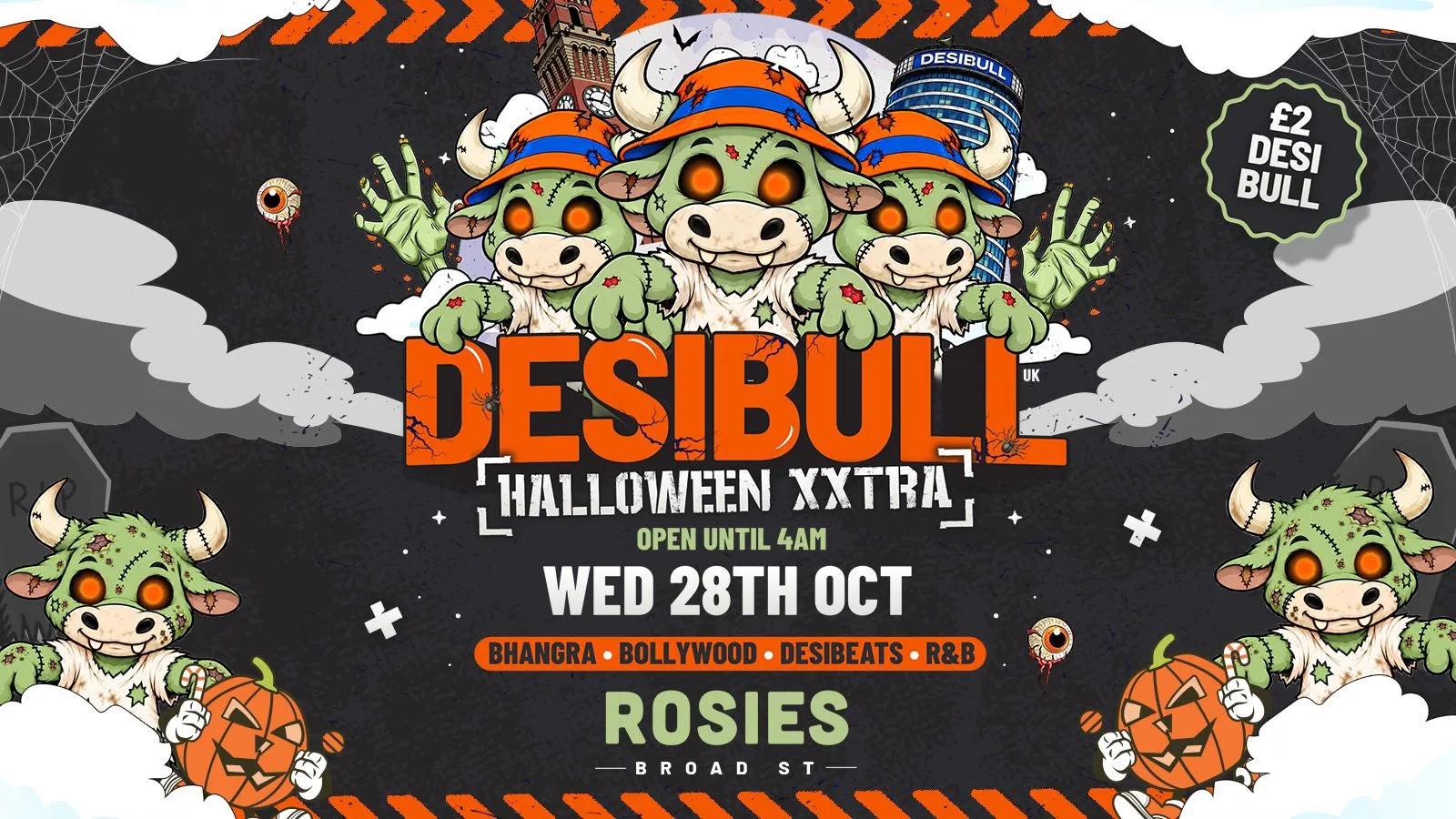 DESIBULL HALLOWEEN XXTRA [+SPECIAL GUESTS] AT ROSIES 28.10.26 at Rosies - Birmingham