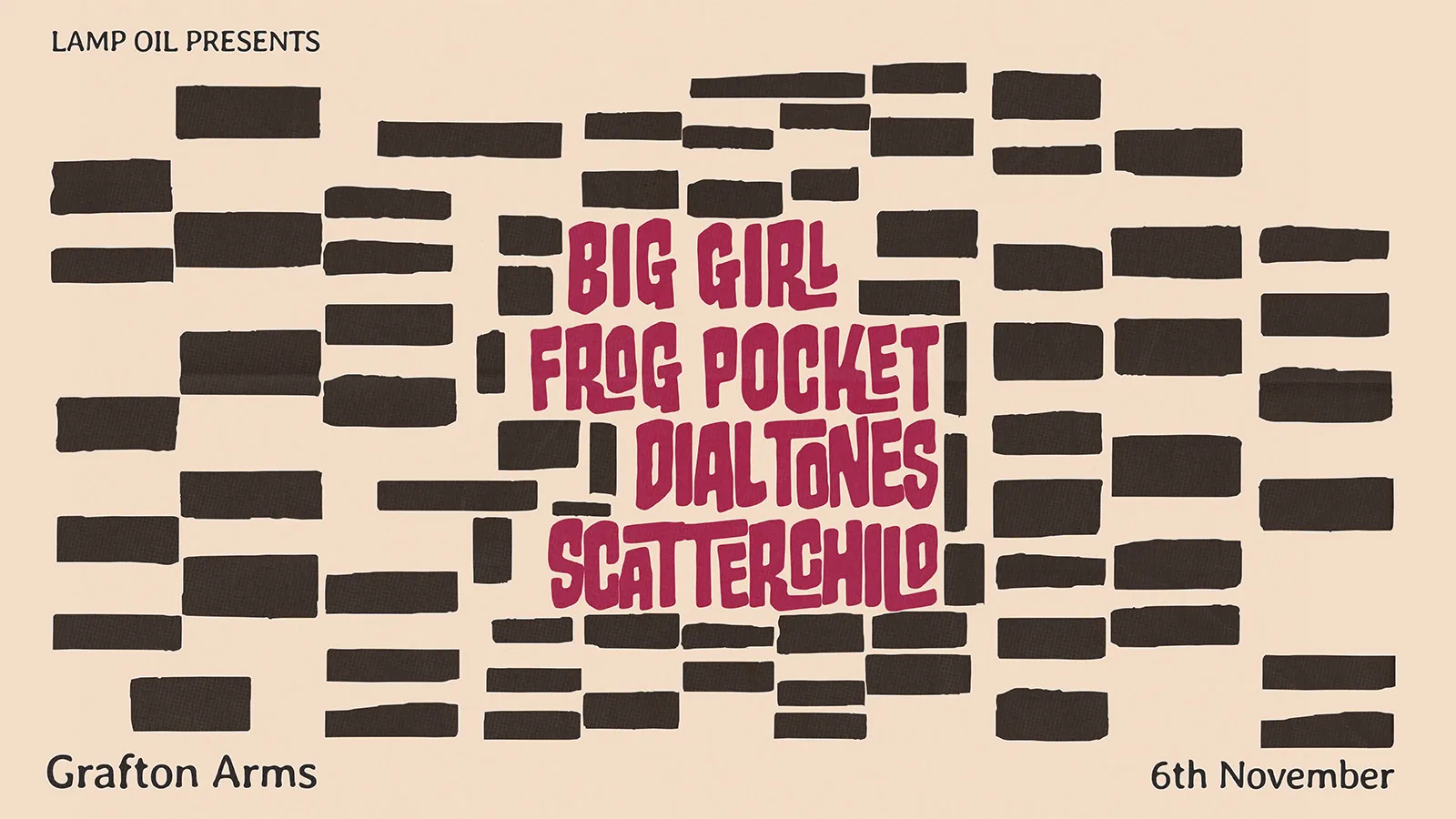 Lamp Oil Showcase | Big Girl, Frog Pocket, Dialtones, Scatterchild | Grafton Arms | 6th November at Grafton Arms