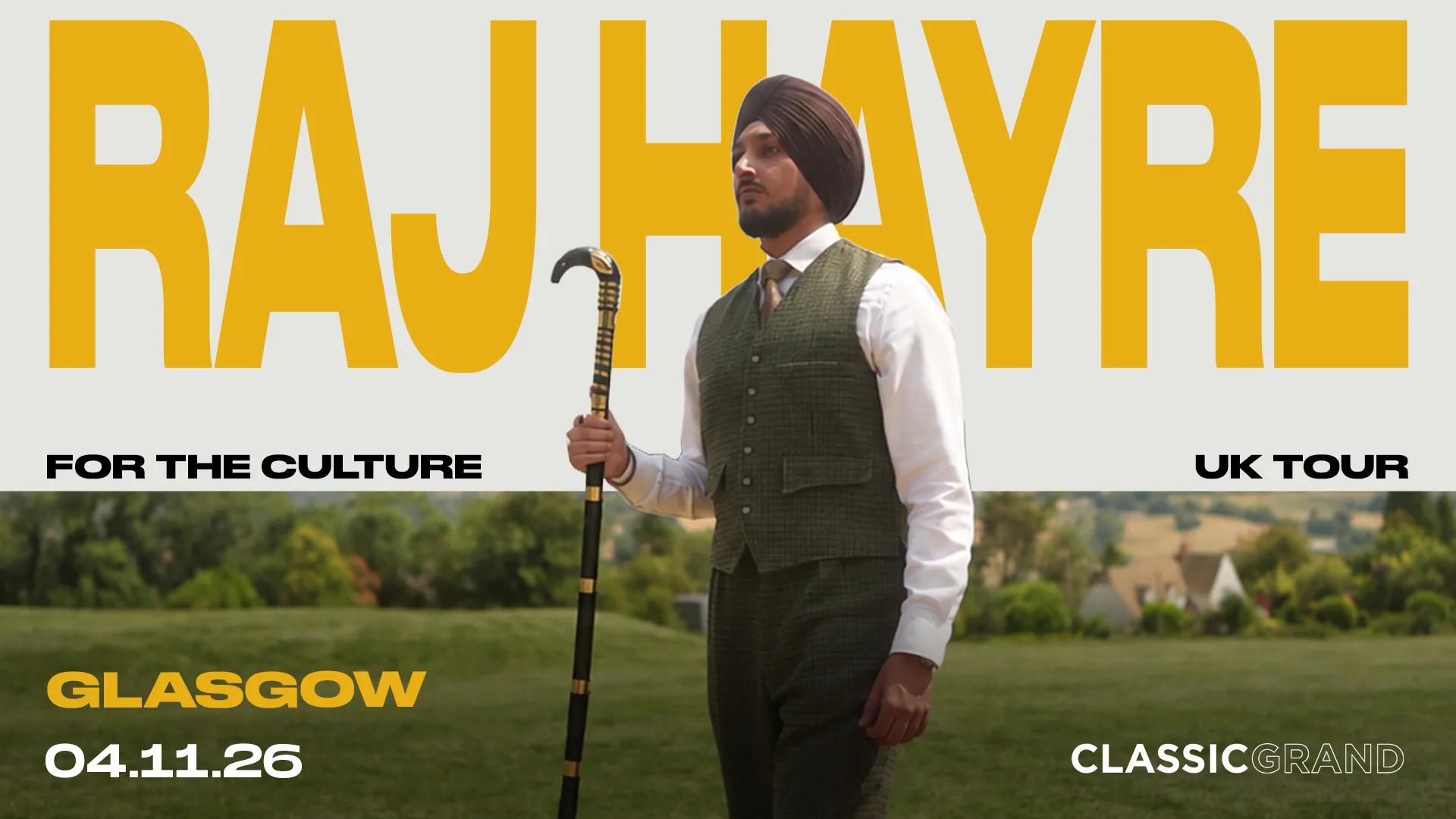 RAJ HAYRE: FOR THE CULTURE - TOUR [Glasgow] at The Classic Grand