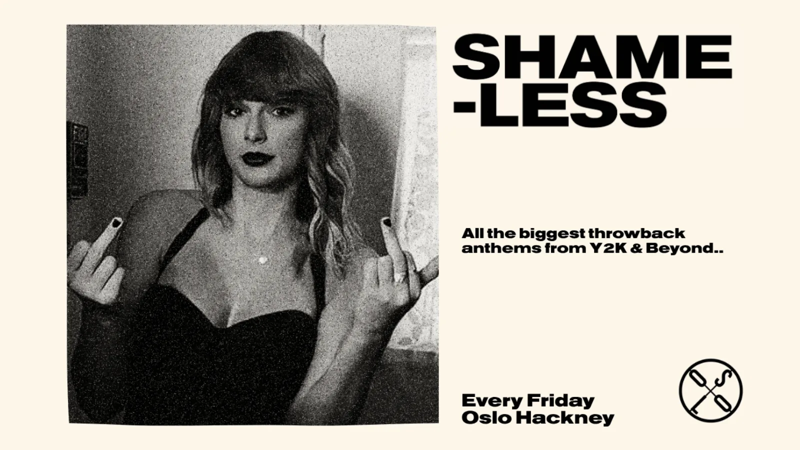 Shameless - 00's & 10's Pop Anthems at Oslo Hackney
