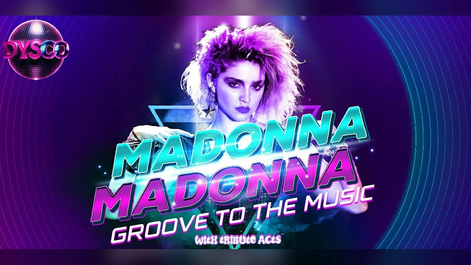 MADONNA: Groove To The Music with Live Tribute Act @ Dysco, Liverpool