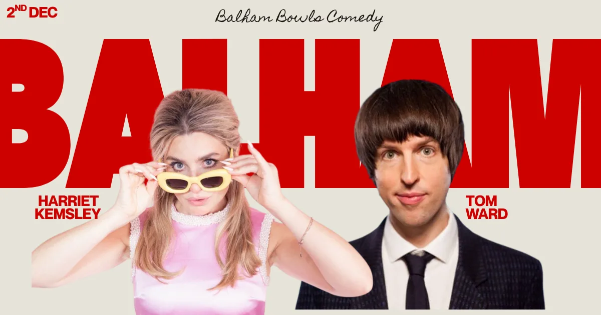 HARRIET KEMSLEY & TOM WARD: Balham Bowls Comedy 🎄 at Balham Bowls Club