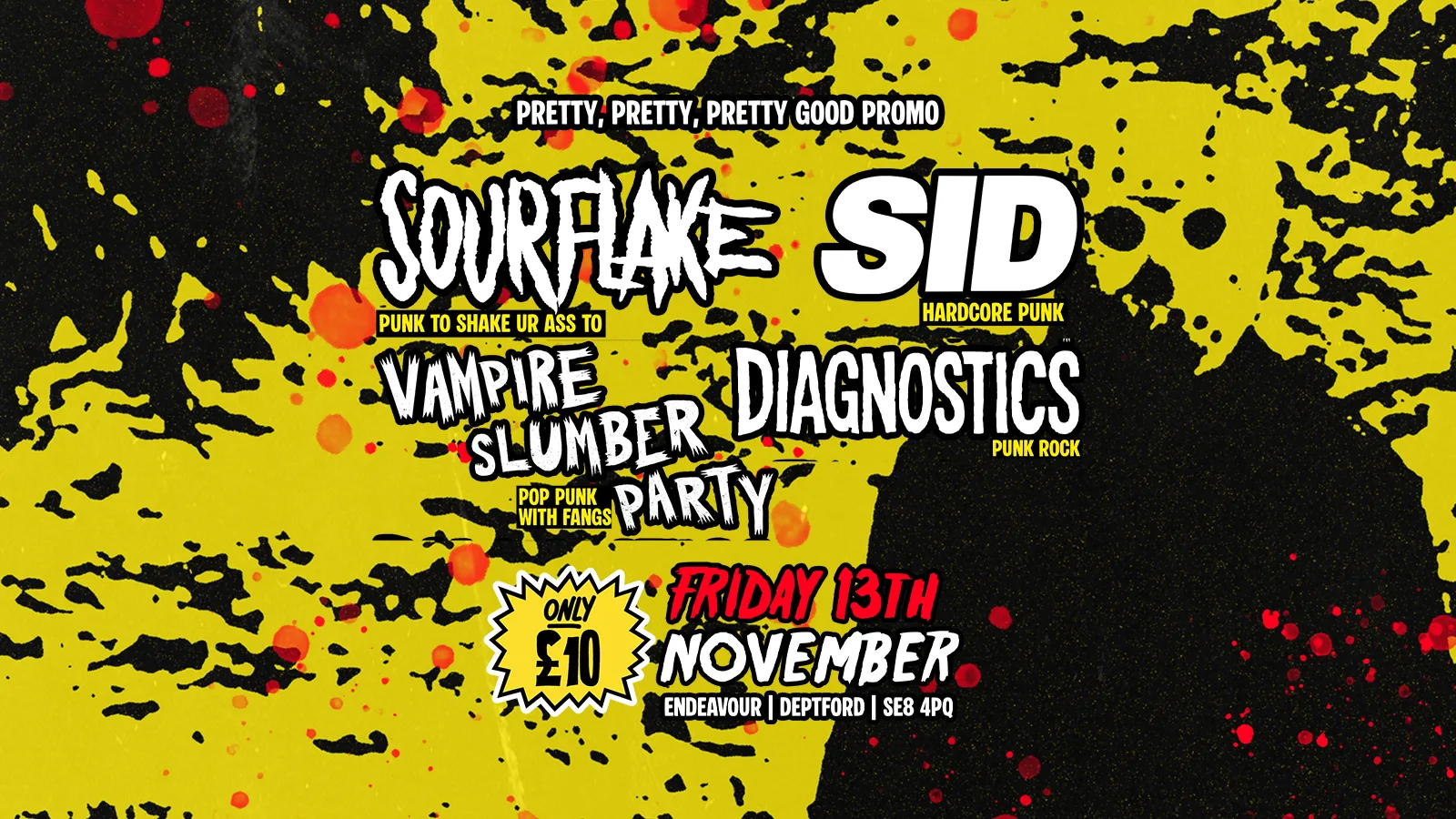 DEPTFORD PUNK-HARDCORE SPOOKTACULAR / SOURFLAKE / SID / VAMPIRE SLUMBER PARTY / DIAGNOSTICS