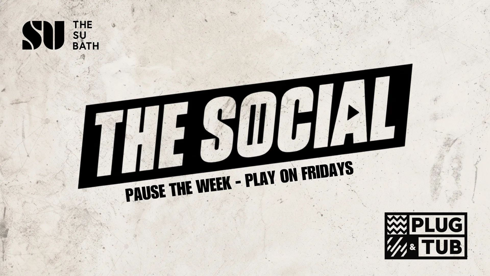 ⏸️ The Social Fridays ▶️ | at The SU Bath