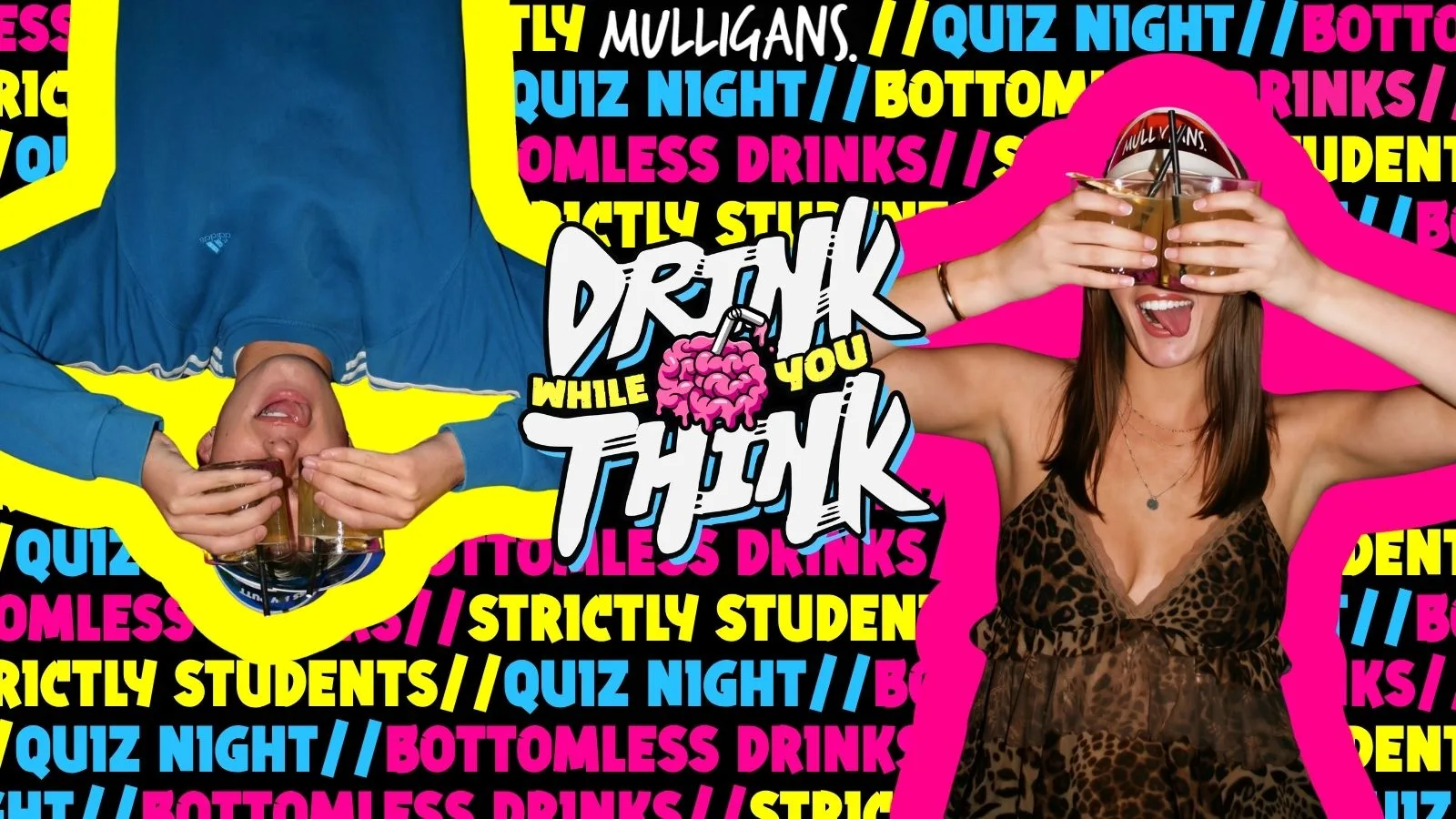 DRINK WHILE YOU THINK BOTTOMLESS QUIZ: Strictly for Students🎓🍻 at Mulligans Newcastle