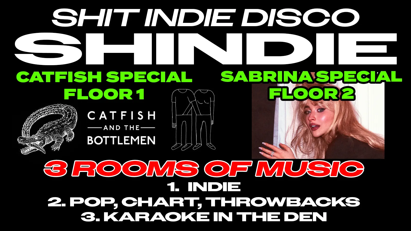 SHINDIE MANCHESTER - SHIT INDIE DISCO - CATFISH & THE BOTTLEMEN SPECIAL ON TOP FLOOR 🚨 and SABRINA CARPENTER SPECIAL on Floor 1 🪩 3 Rooms of Music - Indie / Pop, Chart AND KARAOKE 🚨 THIS WILL SELL OUT 🚨