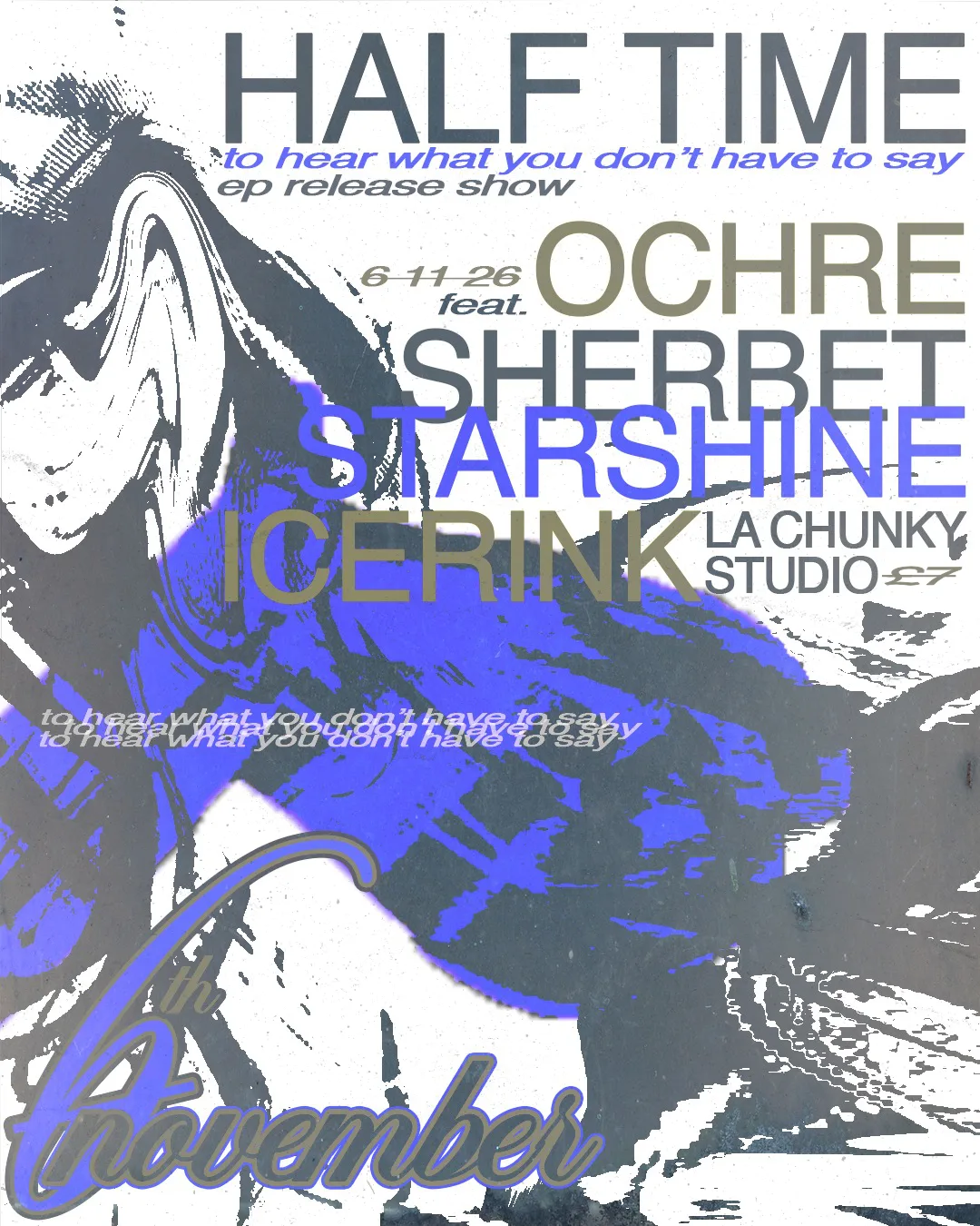 Half Time ‘To hear what you don’t have to say’ EP Release Show at La Chunky Studio