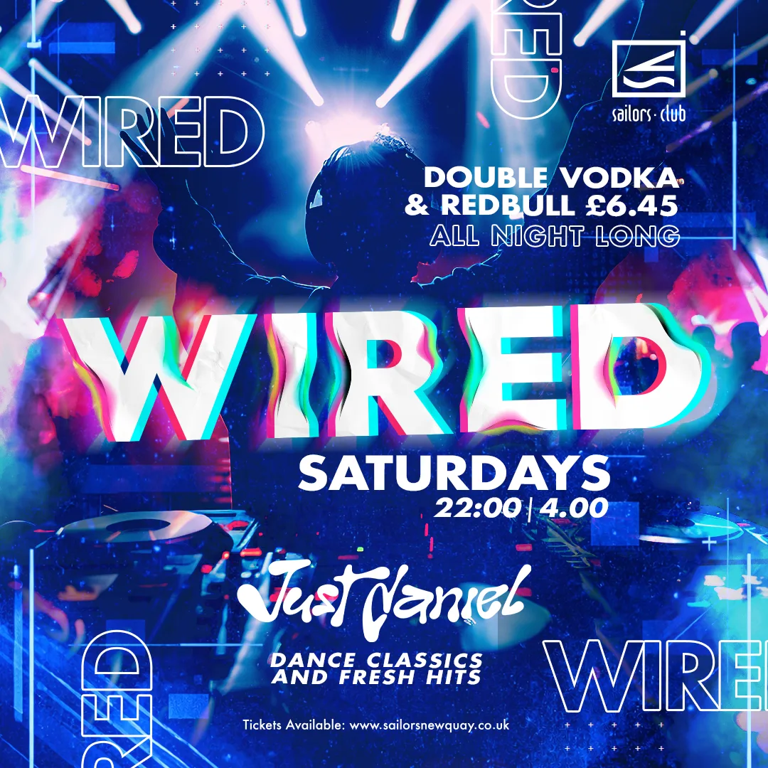 Wired - Saturdays at Sailors Newquay