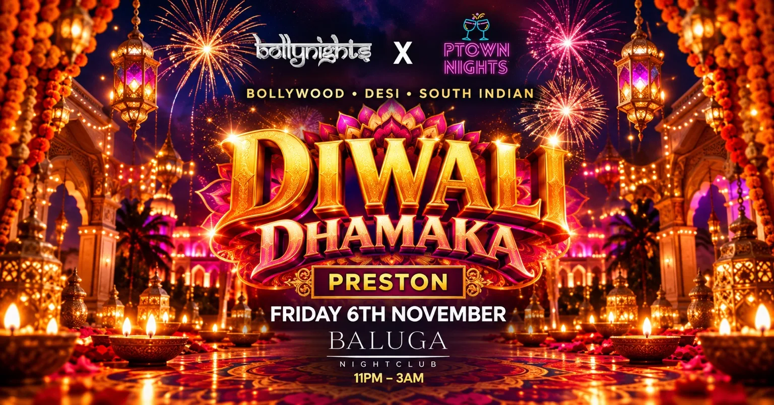 Preston Bollynights -DIWALI SPECIAL | Friday 6th November | Baluga