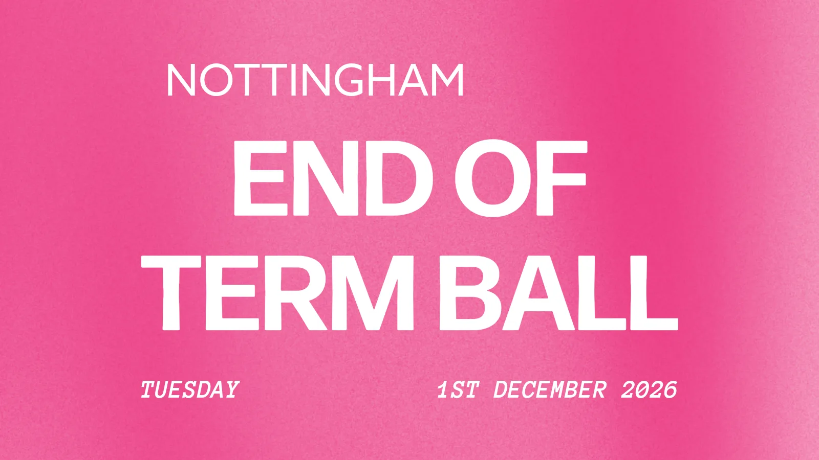END OF TERM BALL // COME DANCE WITH ME