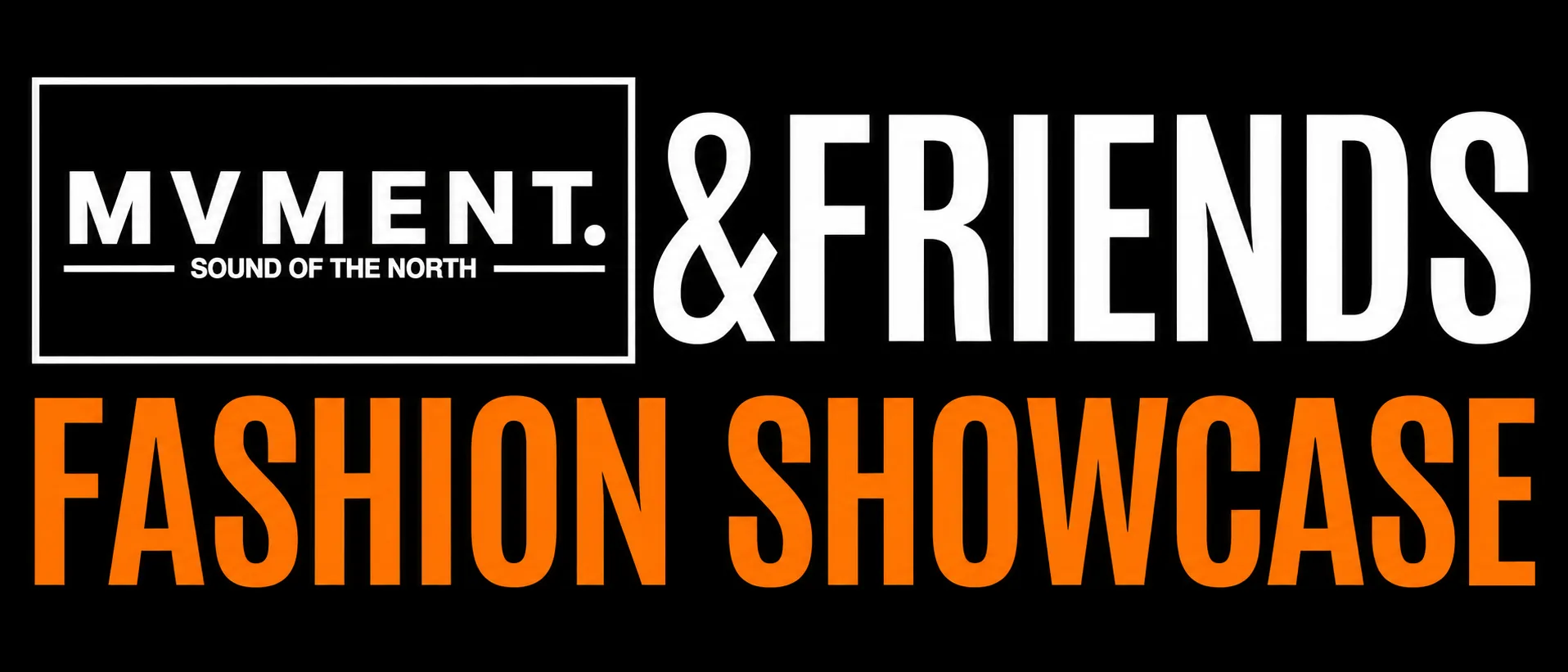 MvmentProject + Friends - Fashion Showcase + After Party