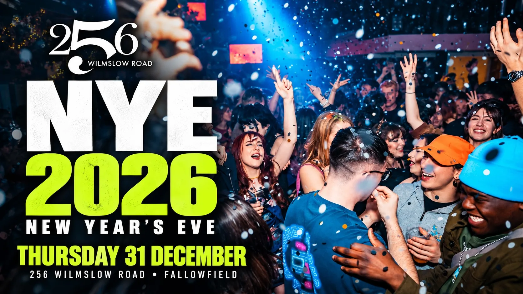 NYE 2026 at 256 Wilmslow Road