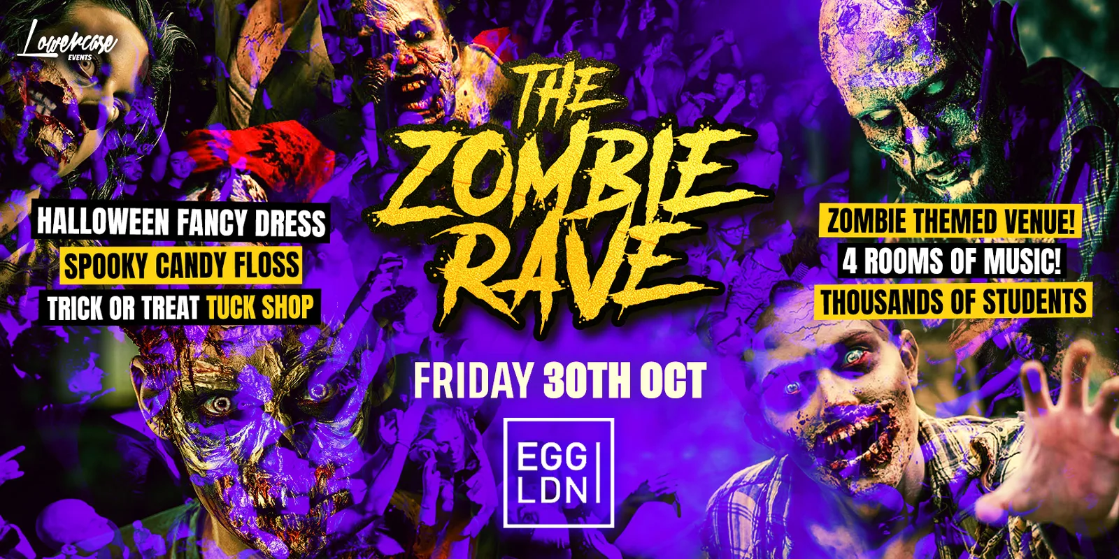 HALLOWEEN 2026 AT EGG LONDON! THE ZOMBIE RAVE ALL NIGHTER! at Egg London Nightclub