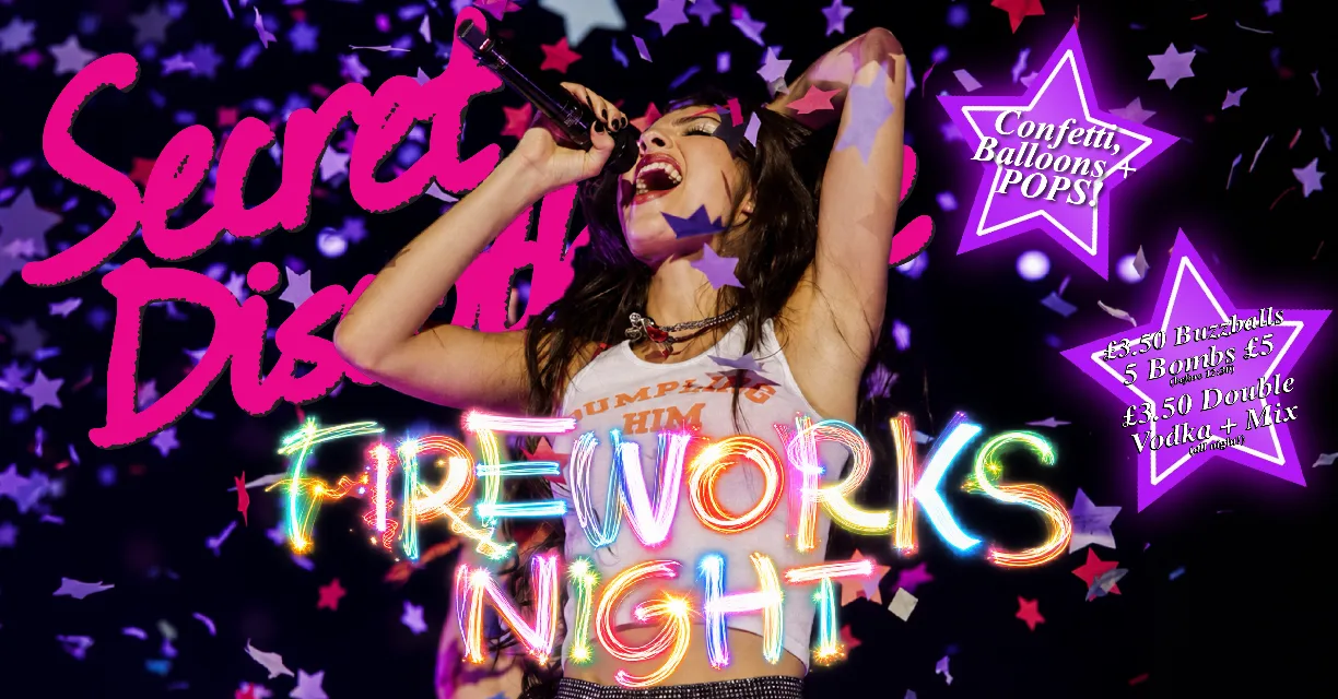 Secret Discotheque: FIREWORKS NIGHT 💥🎆 at CHALK