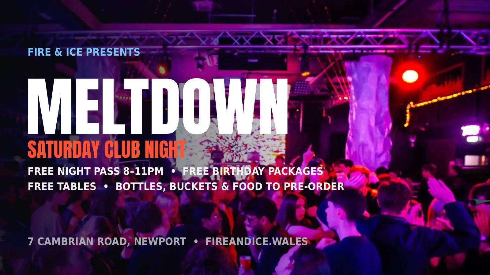 Meltdown: Saturday Club Night | Fire & Ice Newport at Fire & Ice Newport