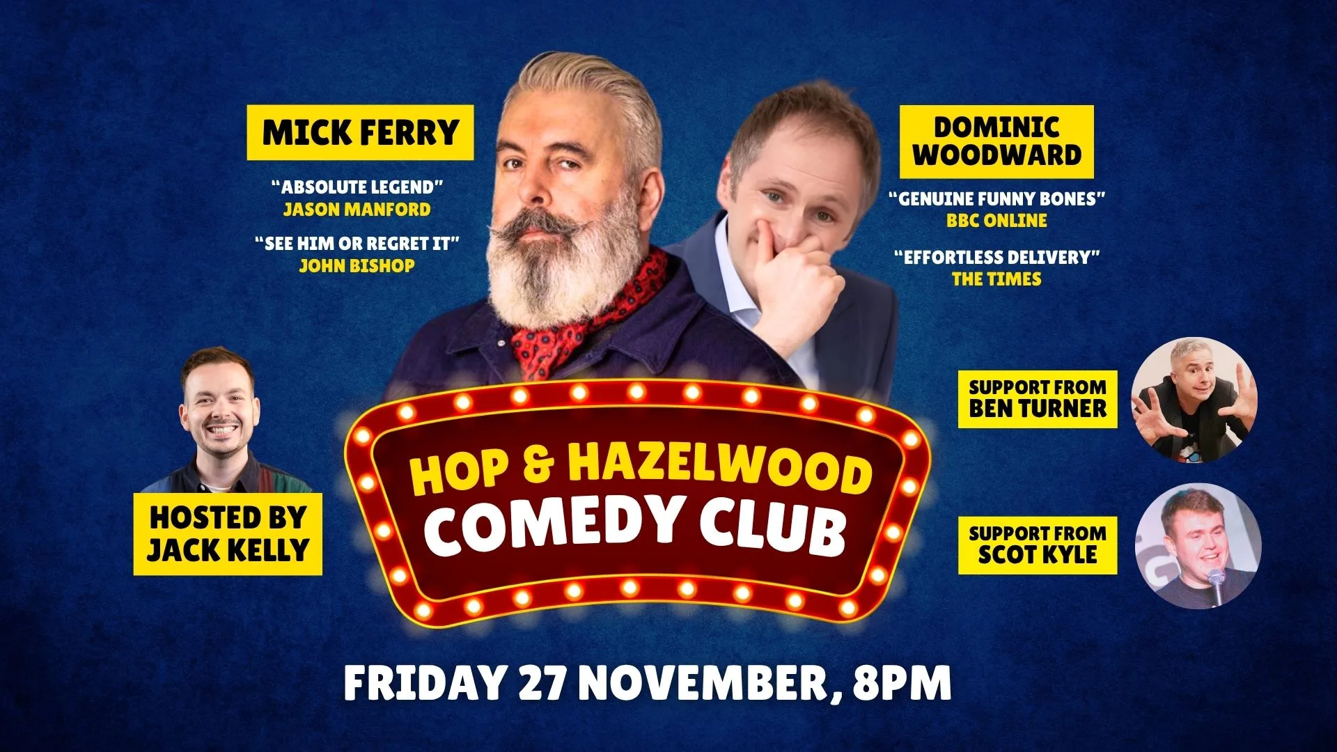 Hop & Hazlewood Comedy Club | Mick Ferry, Dominic Woodward, Ben Turner | 27th November '26