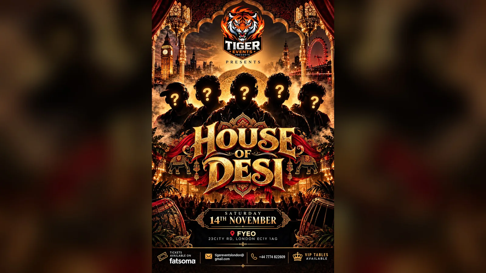 Tiger events presents HOUSE OF DESI at For Your Eyes Only