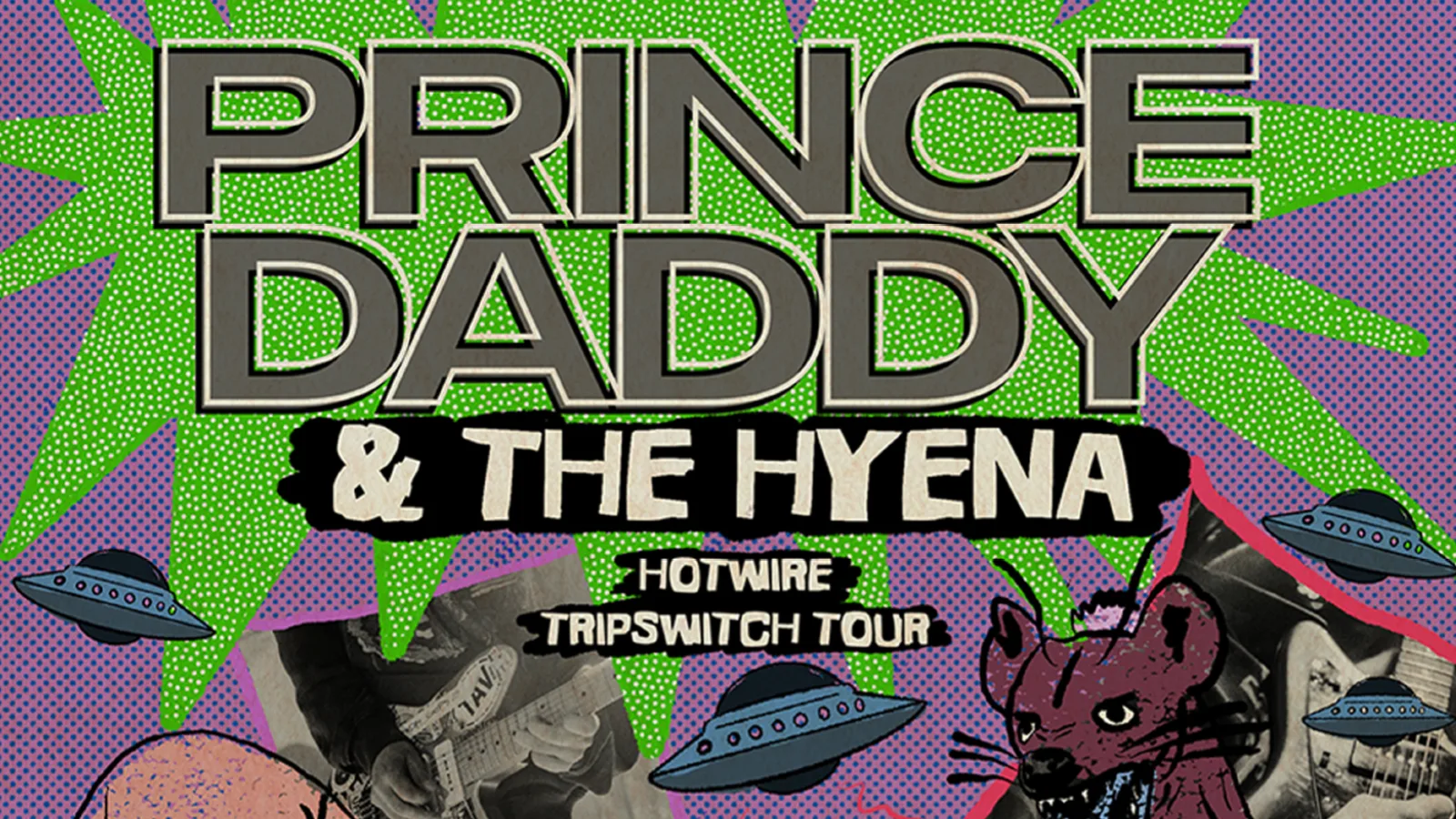 Prince Daddy & The Hyenna + Gaffa Tape Sandy + Jetski