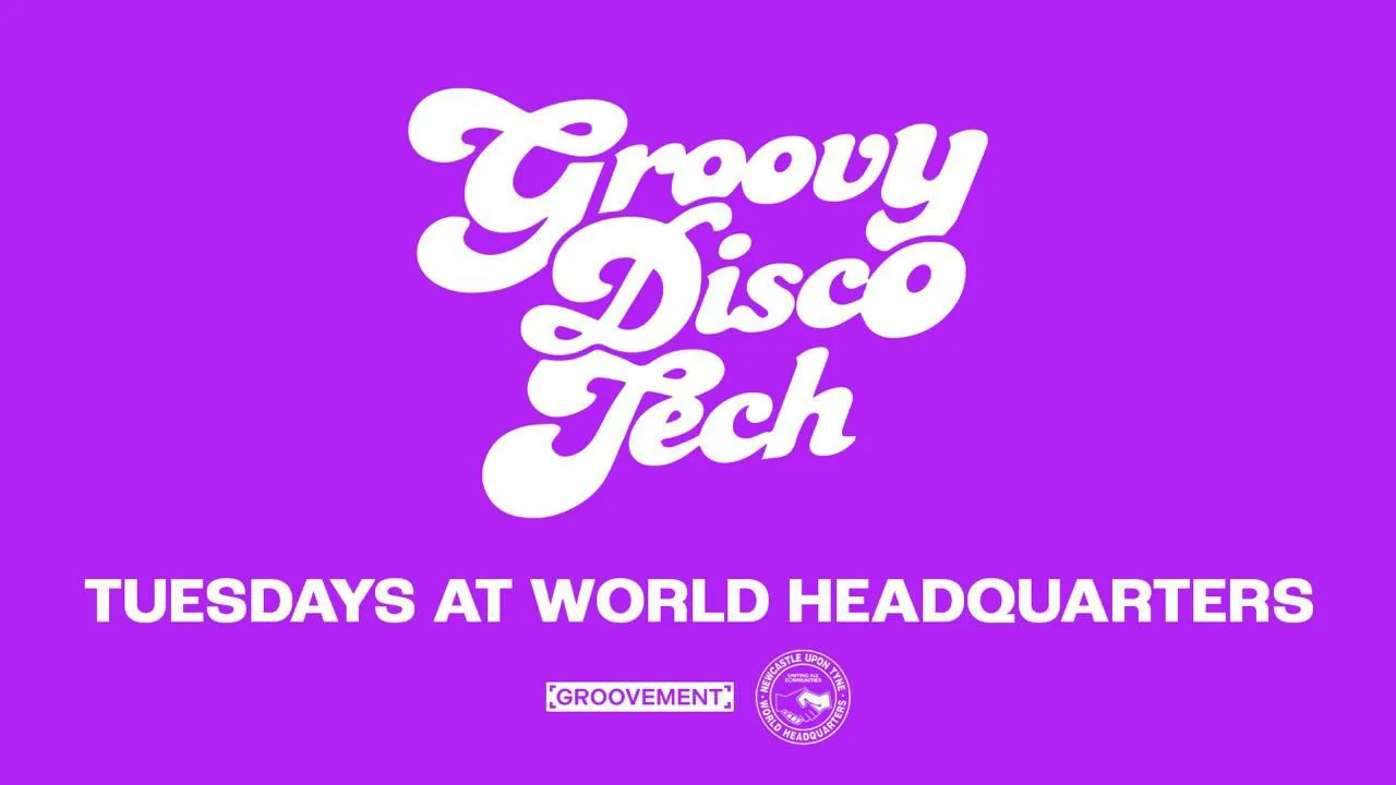 GROOVY DISCO TECH // TUESDAYS AT WORLD HQ // 17TH NOVEMBER 2026 at World HQ