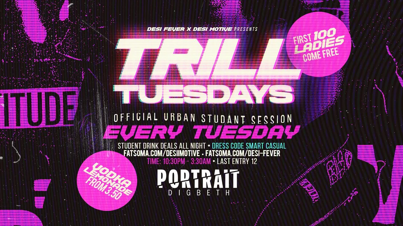 TRILL TUESDAYS PRESENTED BY DESI FEVER X DESI MOTIVE || £3.50 DRINKS ALL. NIGHT at Portrait Digbeth