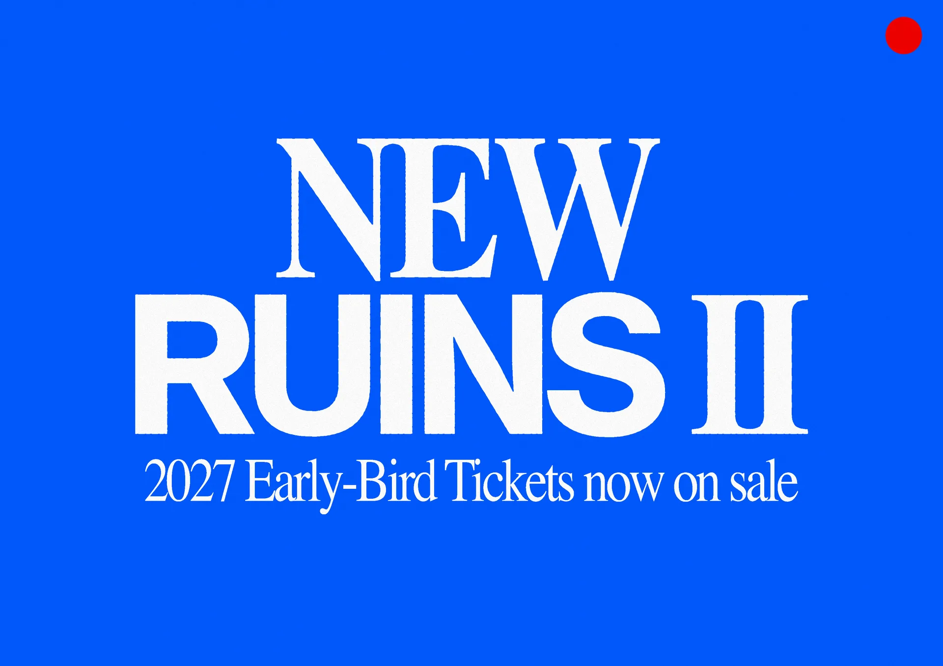 New Ruins II 2027
