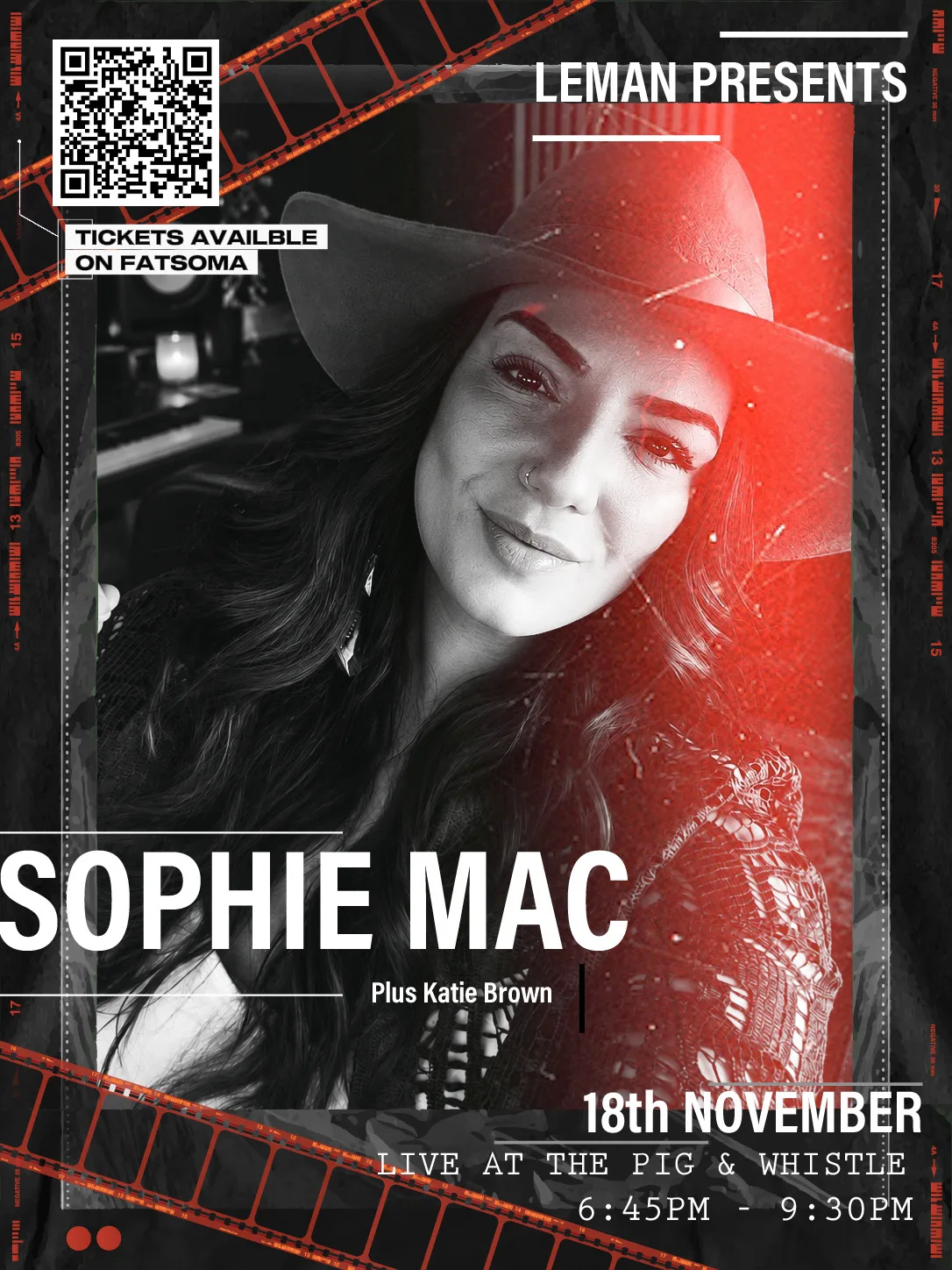 LEMAN presents Sophie Mac plus Katie Brown.