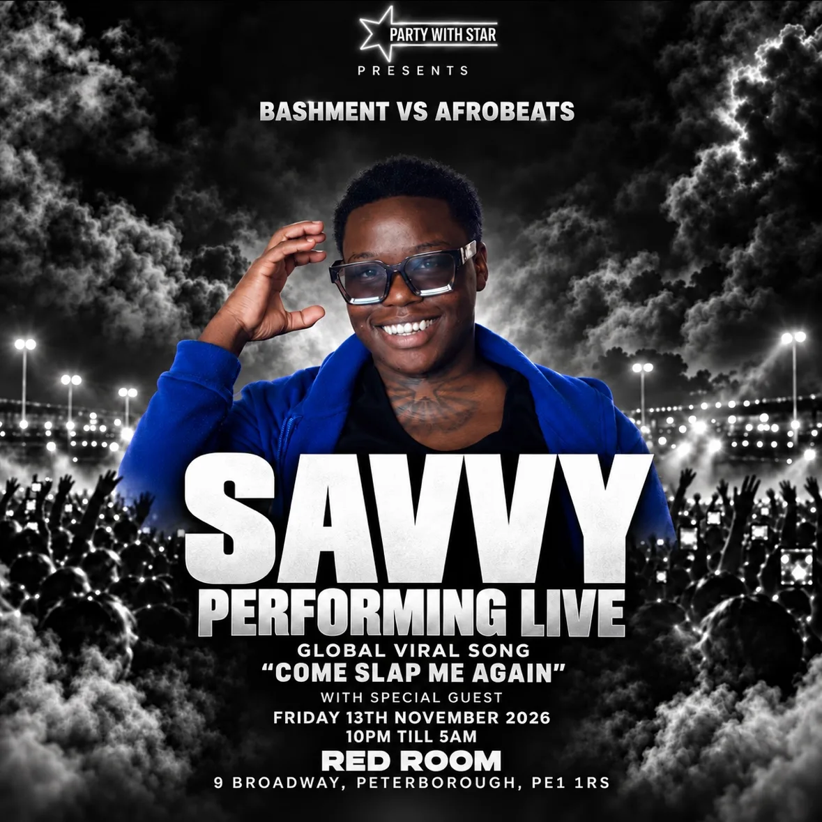 The most biggest viral artists SAVVY will be performing live at our bashment v Afrobeats event at Redroom