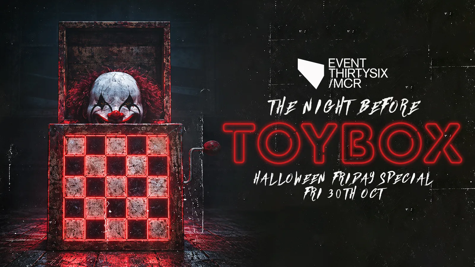 The Night Before Toybox... HALLOWEEN FRIDAY SPECIAL @ THE BRAND NEW EVENT30SIX at Event30Six