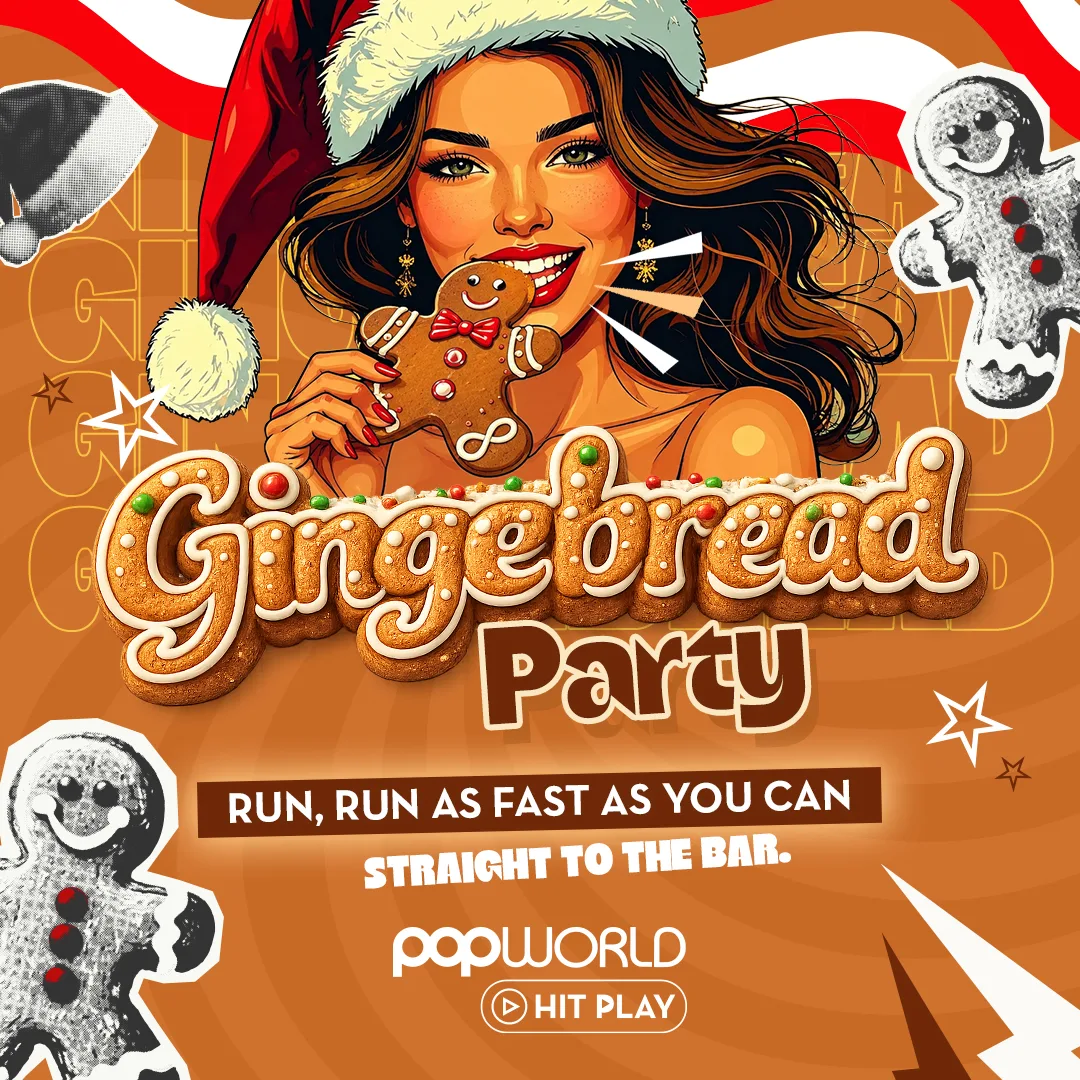 GINGERBREAD PARTY at Popworld Sheffield