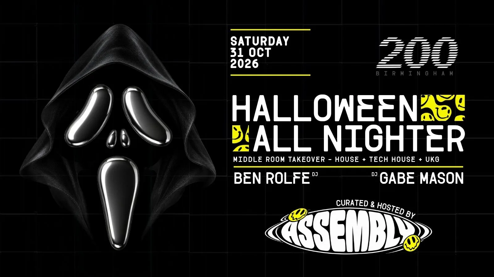ASSEMBLY ALL NIGHTER!! Halloween Saturday [80% SOLD OUT!] @ CLUB 200 BIRMINGHAM [The Sister Venue to Snobs!] : 31/10