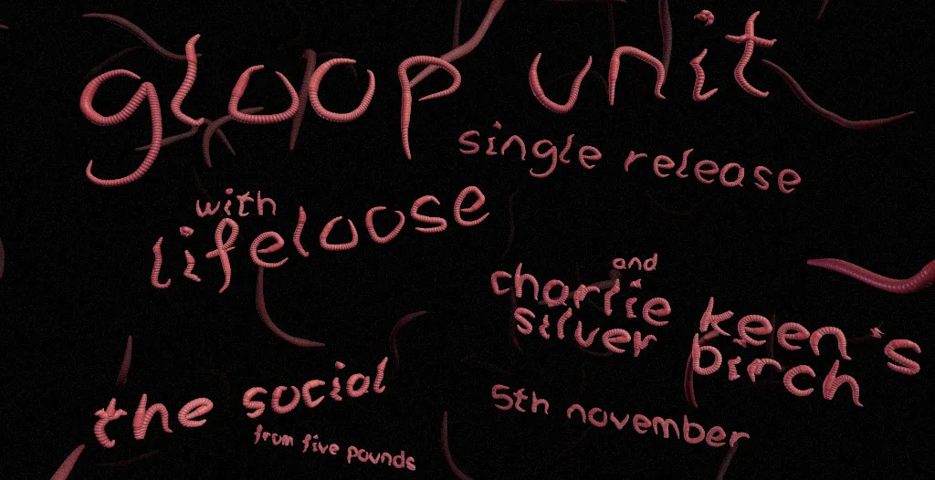 Gloop Unit at The Social