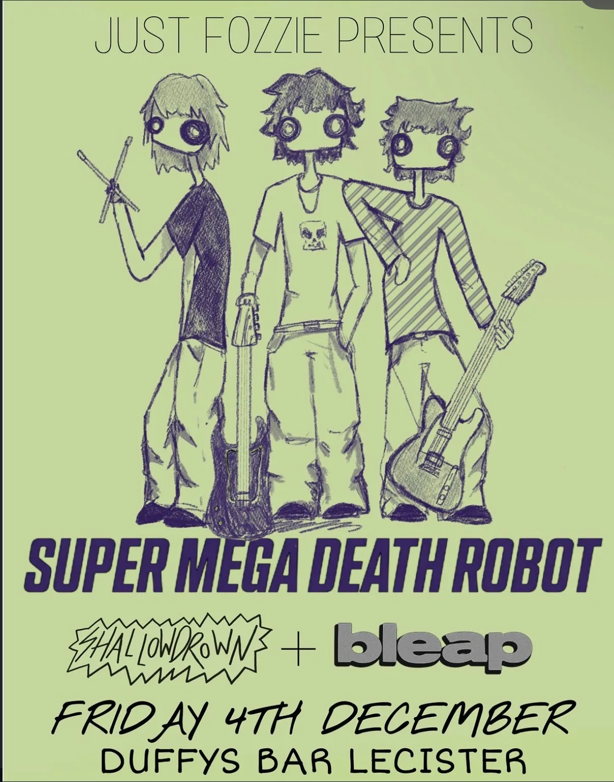Duffy's gig 4th of December Super Mega Death Robot Shallowdrown Bleap