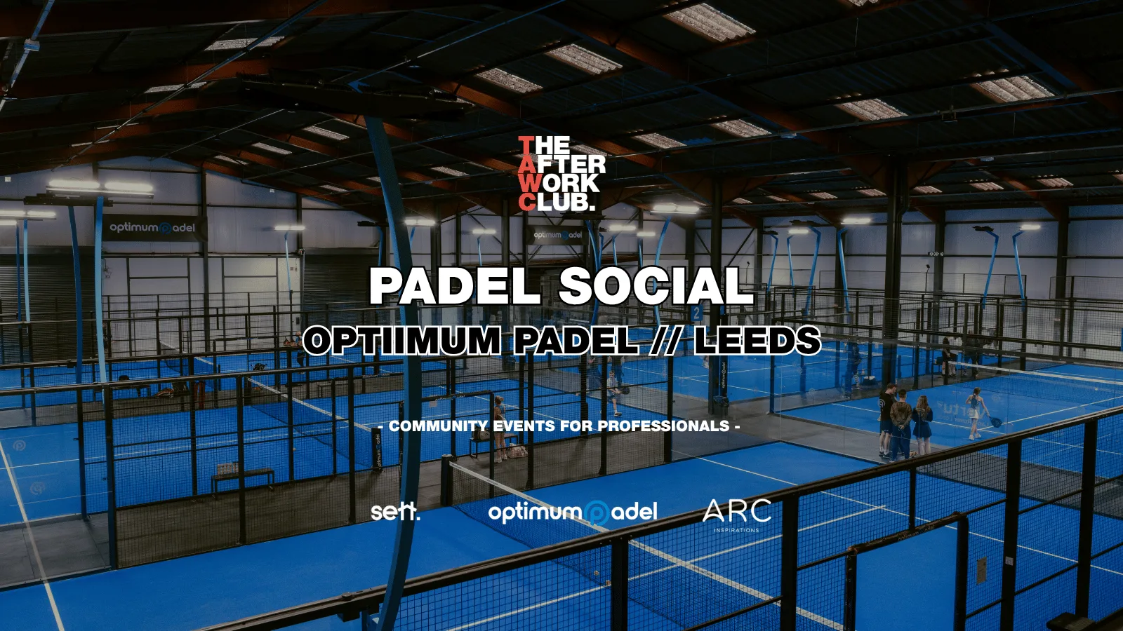 Padel Social - The After Work Club x Optimum Padel (Leeds) at Optimum Padel