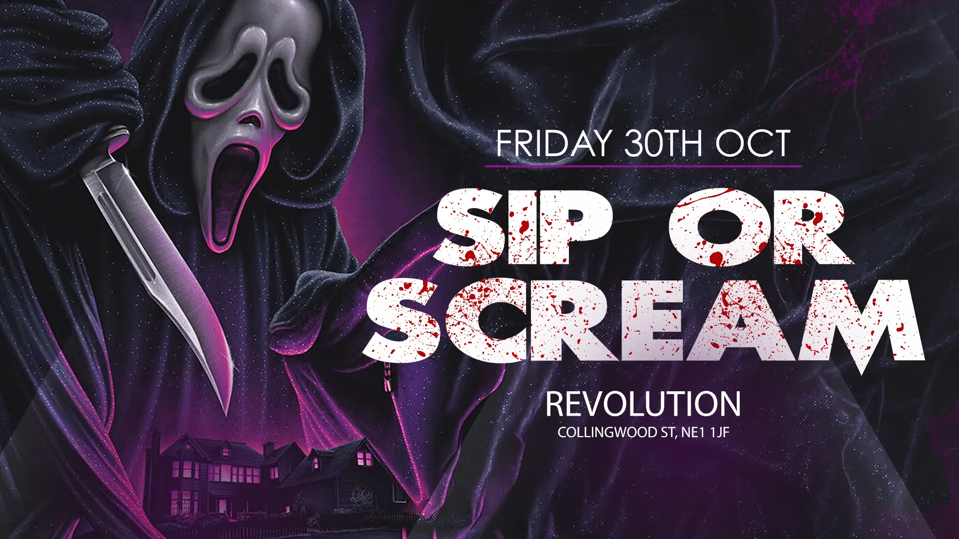 🔪😈 SIP OR SCREAM - WHO WILL SURVIVE! 😈🔪 HALLOWEEN FRIDAY @ REVOLUTION NEWCASTLE