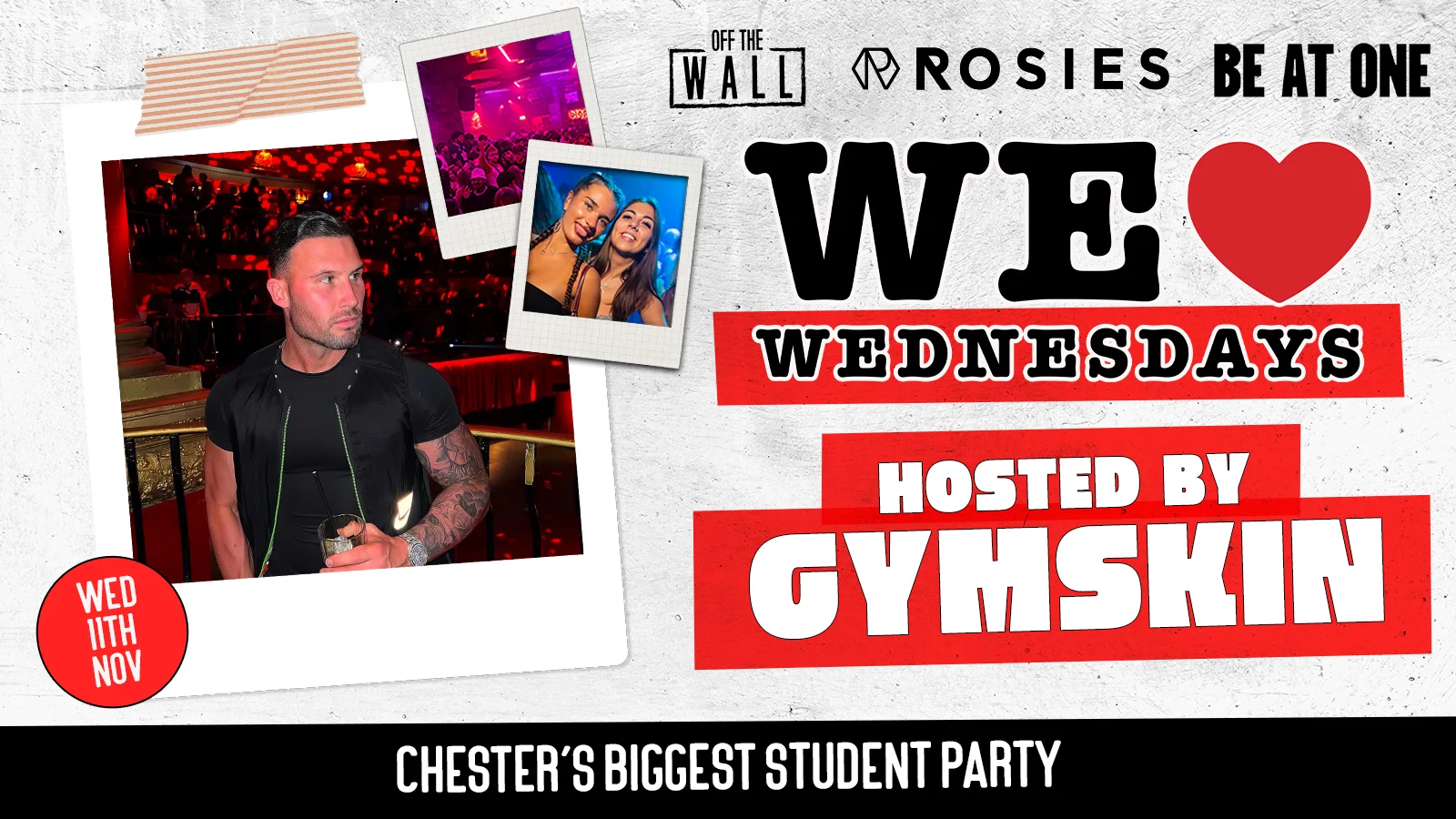WE LOVE ❤️ WEDNESDAYS - HOSTED BY GYMSKIN - Chester's BIGGEST Student Night at BE AT ONE // OFF THE WALL // ROSIES