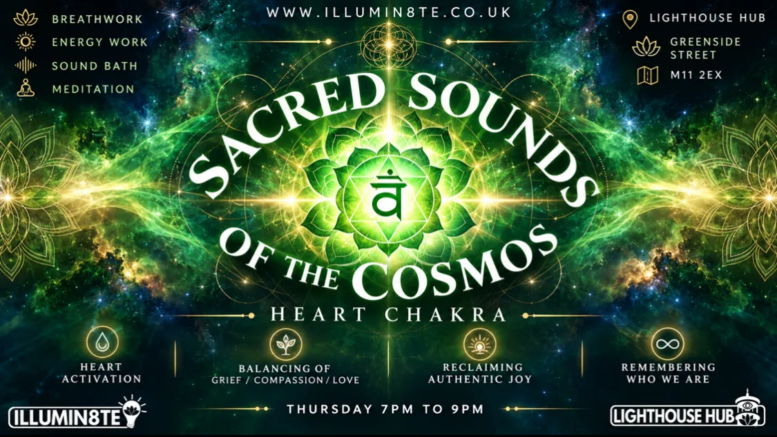 Illumin8te | Sacred Sounds Of The Cosmos | (Sound Bath Thursday 8th October ) @ THE LIGHTHOUSE 7pm