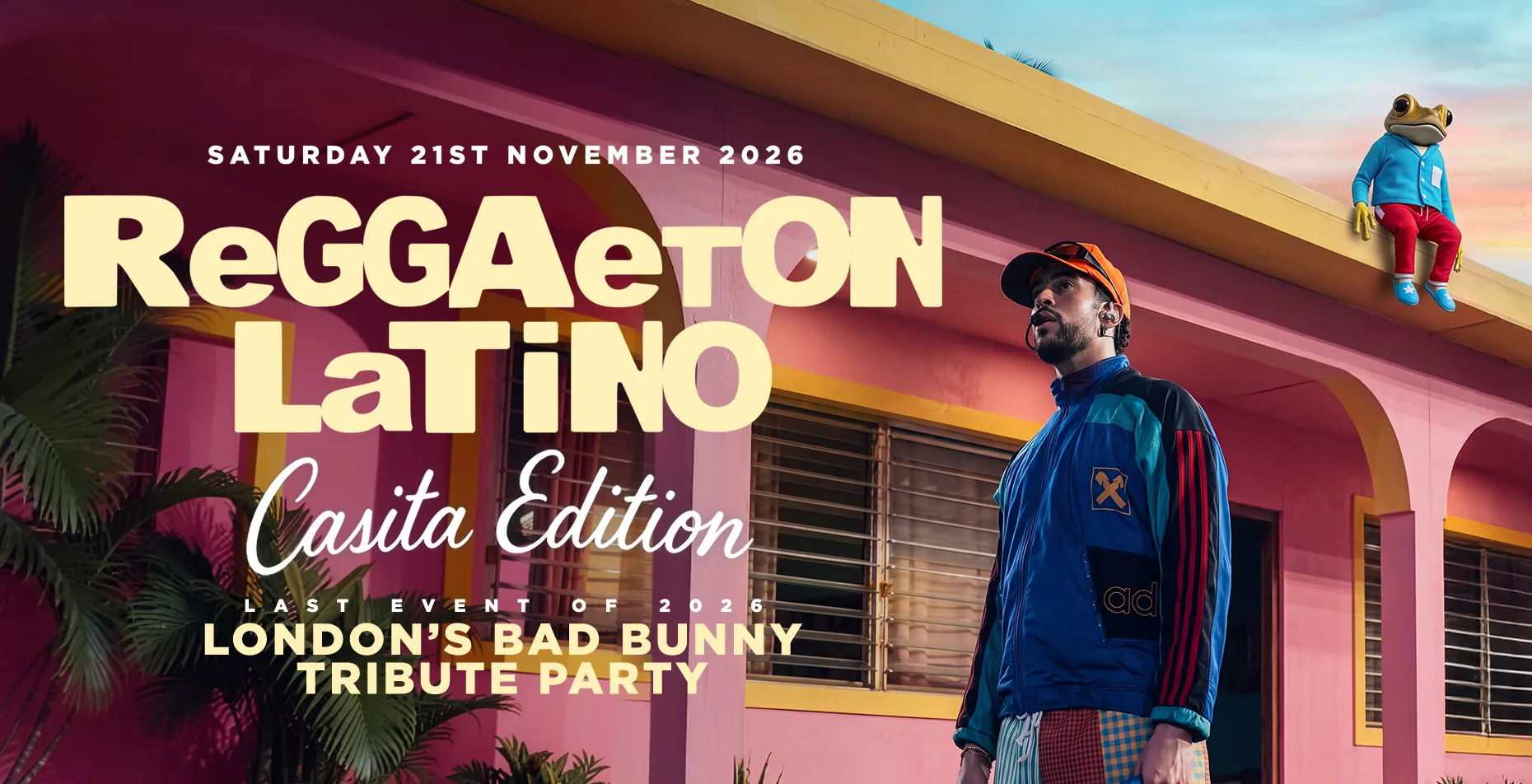 REGGAETON LATINO "BAD BUNNY CASITA EDITION" - UK'S CRAZIEST REGGAETON PARTY 21/11/26