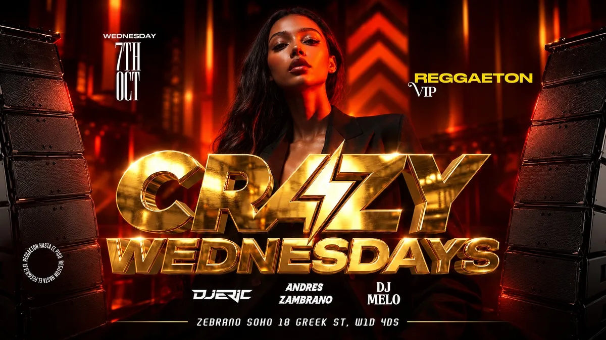 CRAZY WEDNESDAYS REGGAETON VIBES at Zebrano Soho 7 OCT at Soho Zebrano