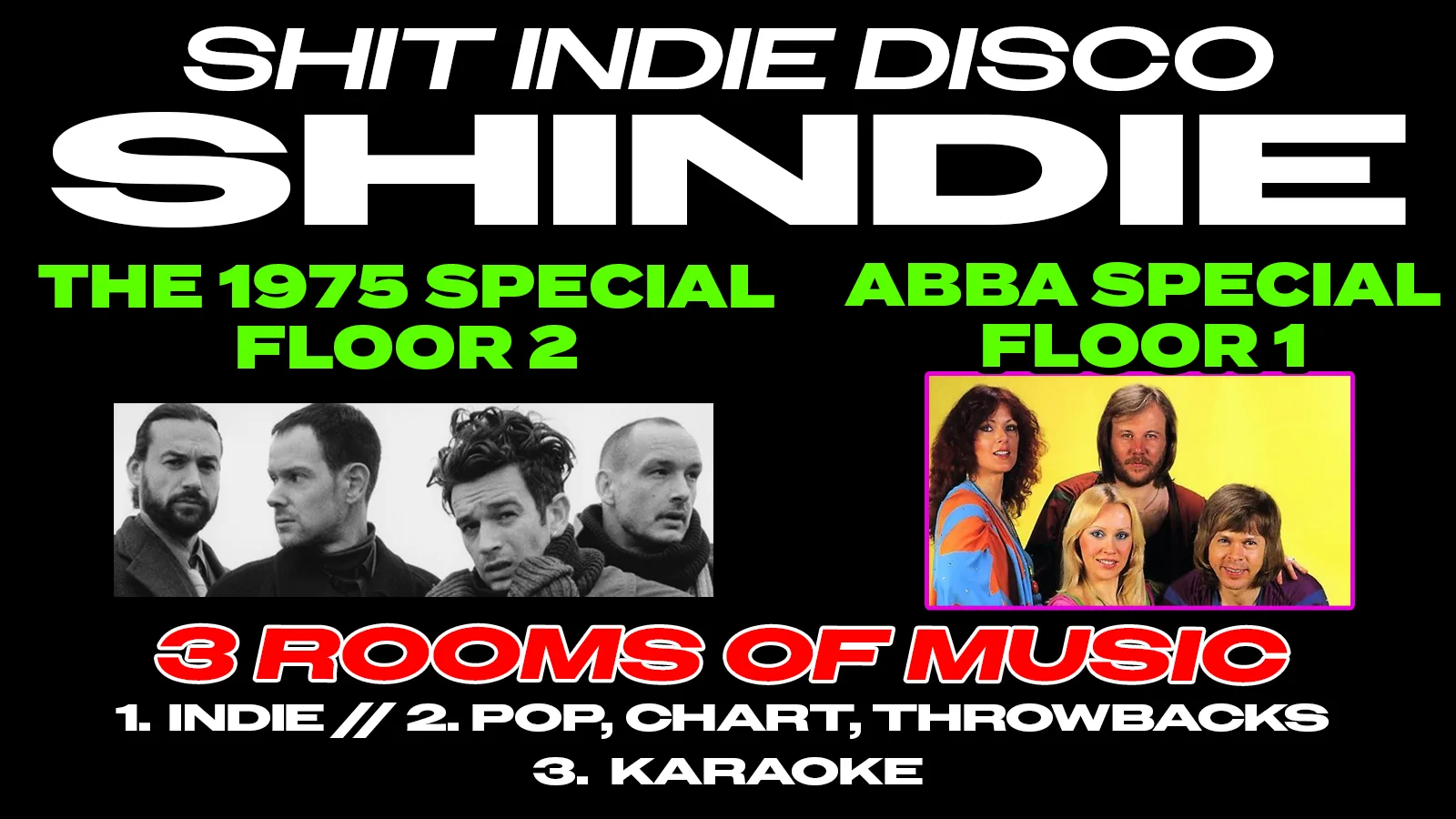 SHINDIE MANCHESTER - SHIT INDIE DISCO - THE 1975 SPECIAL ON TOP FLOOR 🚨 and ABBA SPECIAL on Floor 1 🪩 3 Rooms of Music - Indie / Pop, Chart AND KARAOKE 🚨 THIS WILL SELL OUT 🚨 at The Deaf Institute