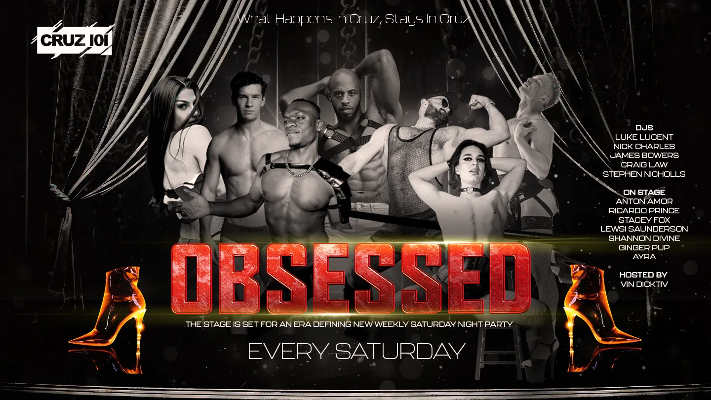 OBSESSED - NEW SATURDAYS at Cruz 101