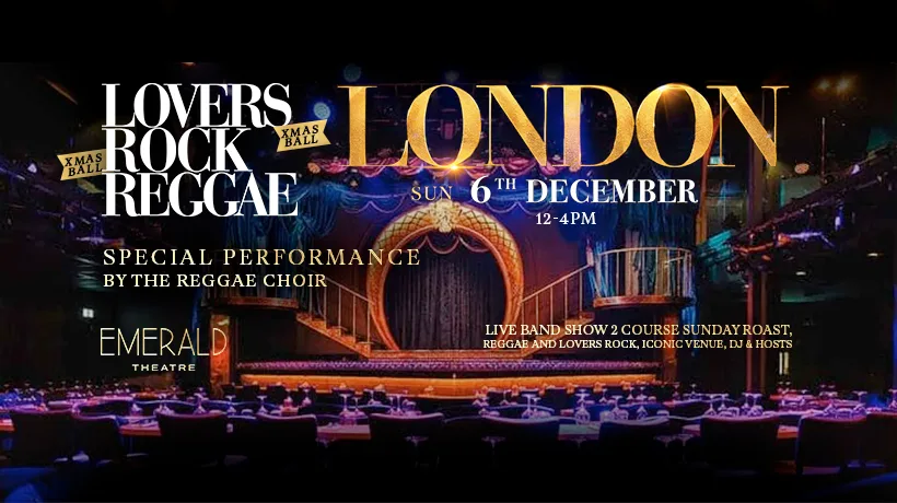 Lovers Rock Reggae - Sunday Roast - Sun 6th Dec at The Emerald Theatre