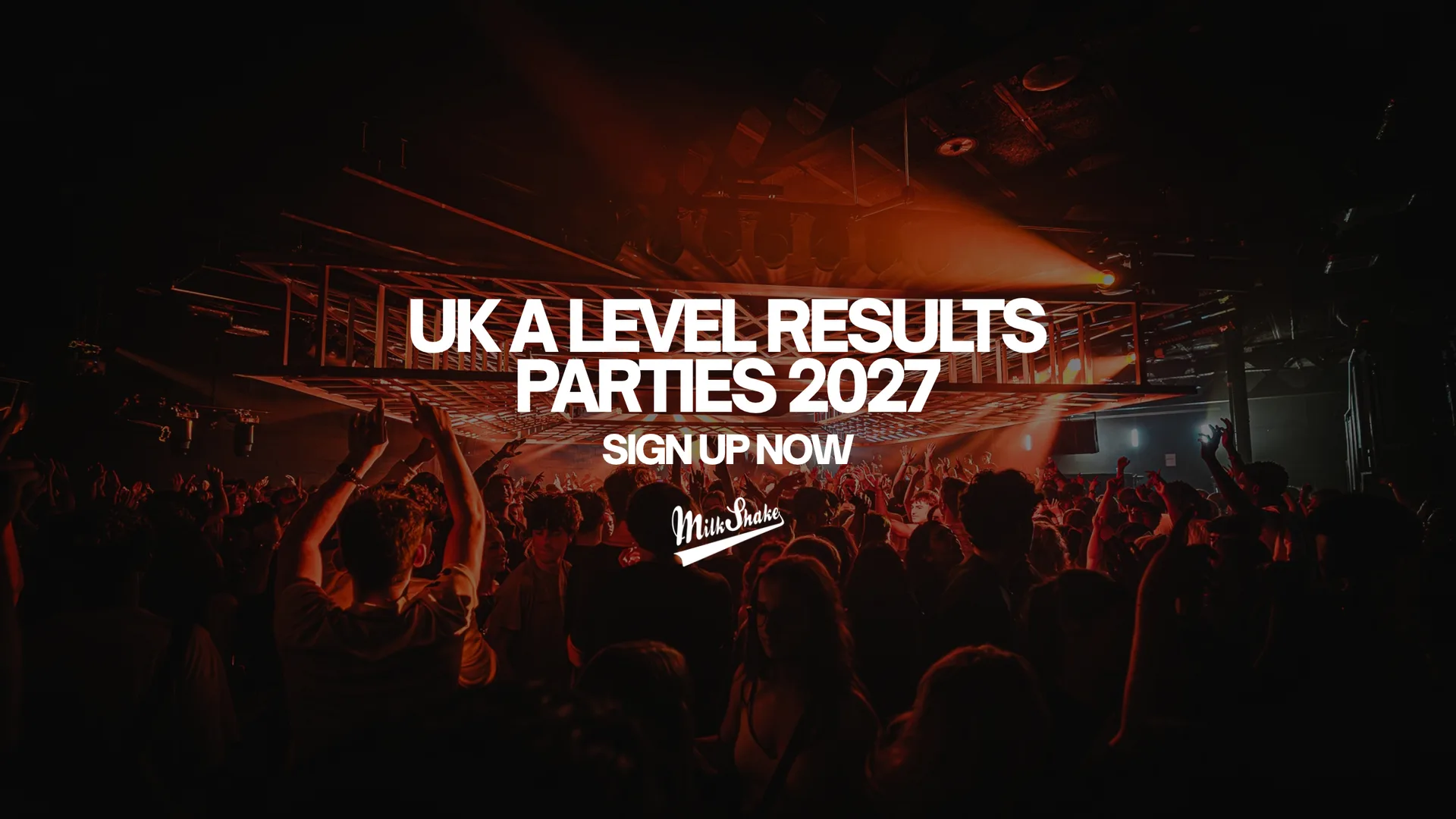 UK A Level Results Parties - Sign Up Now
