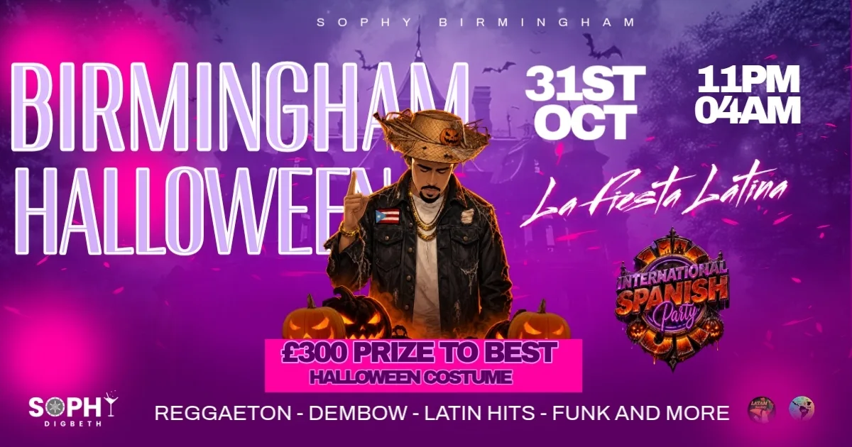 👻 HALLOWEEN - BIRMINGHAM -INTERNATIONAL SPANISH PARTY - SOPHY DIGBETH at Sophy - Digbeth
