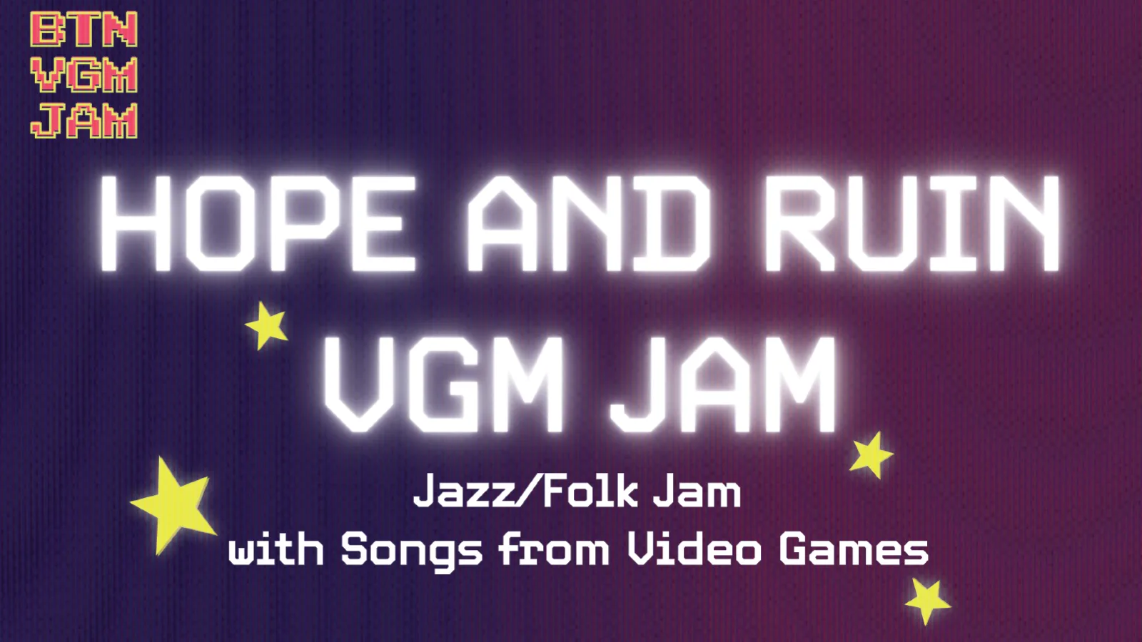VGM JAMS *FREE ENTRY*