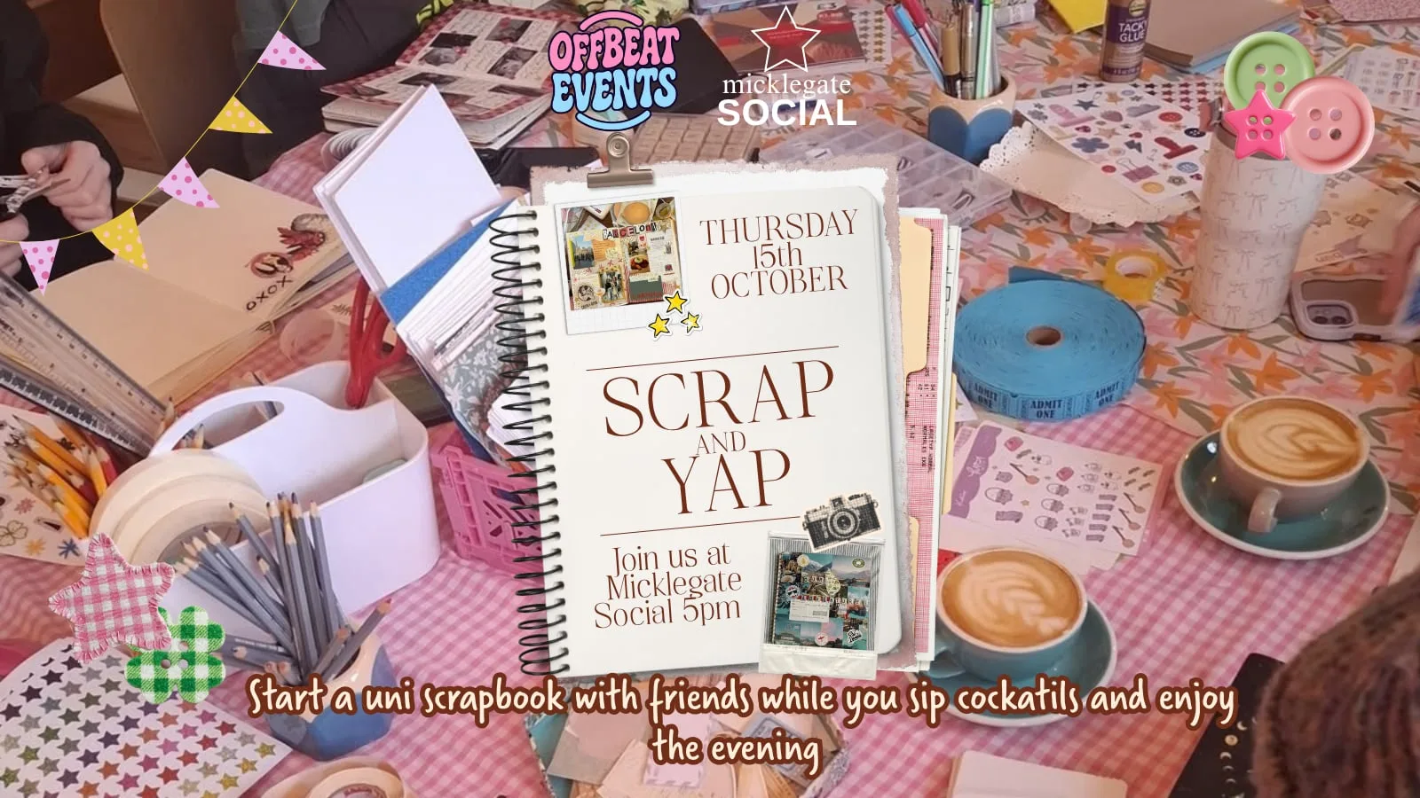 Scrap & Yap @ Micklegate Social at Micklegate Social