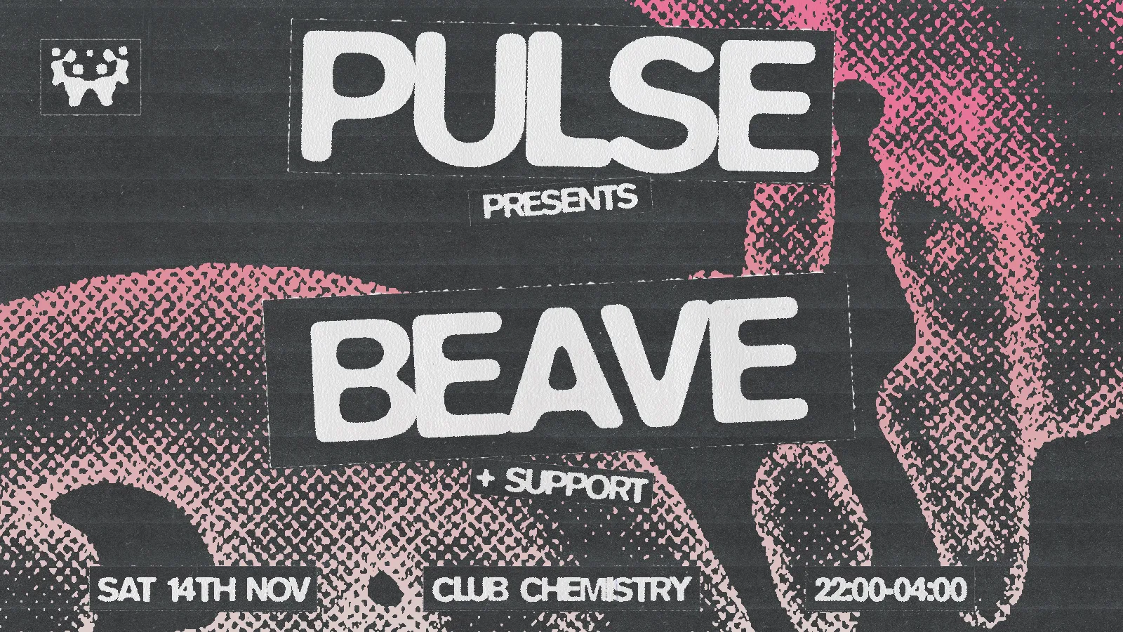 PULSE presents BEAVE | House Music Rave