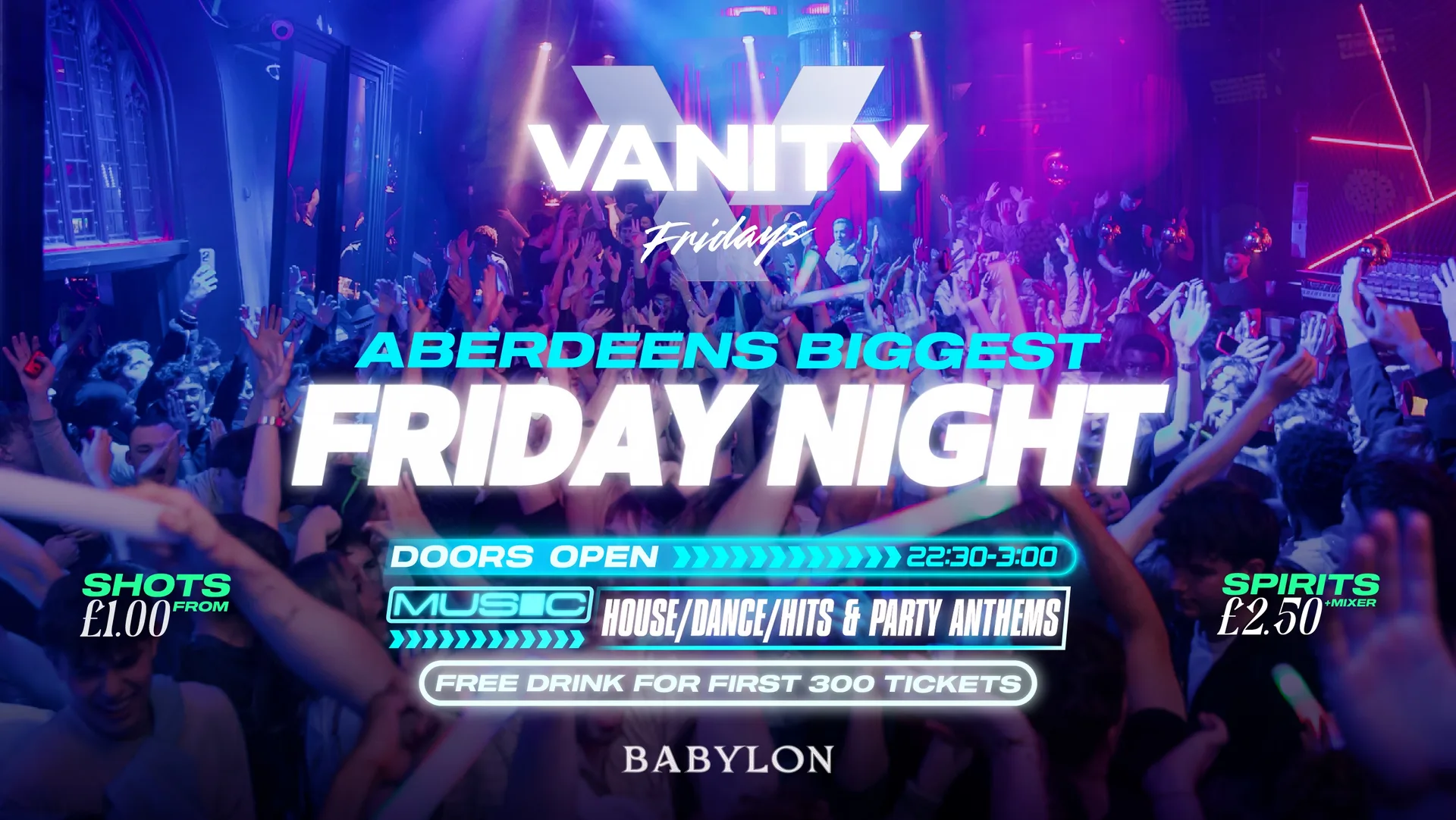 VANITY • ABERDEENS BIGGEST FRIDAY • £1 DRINKS! 🪩 Babylon
